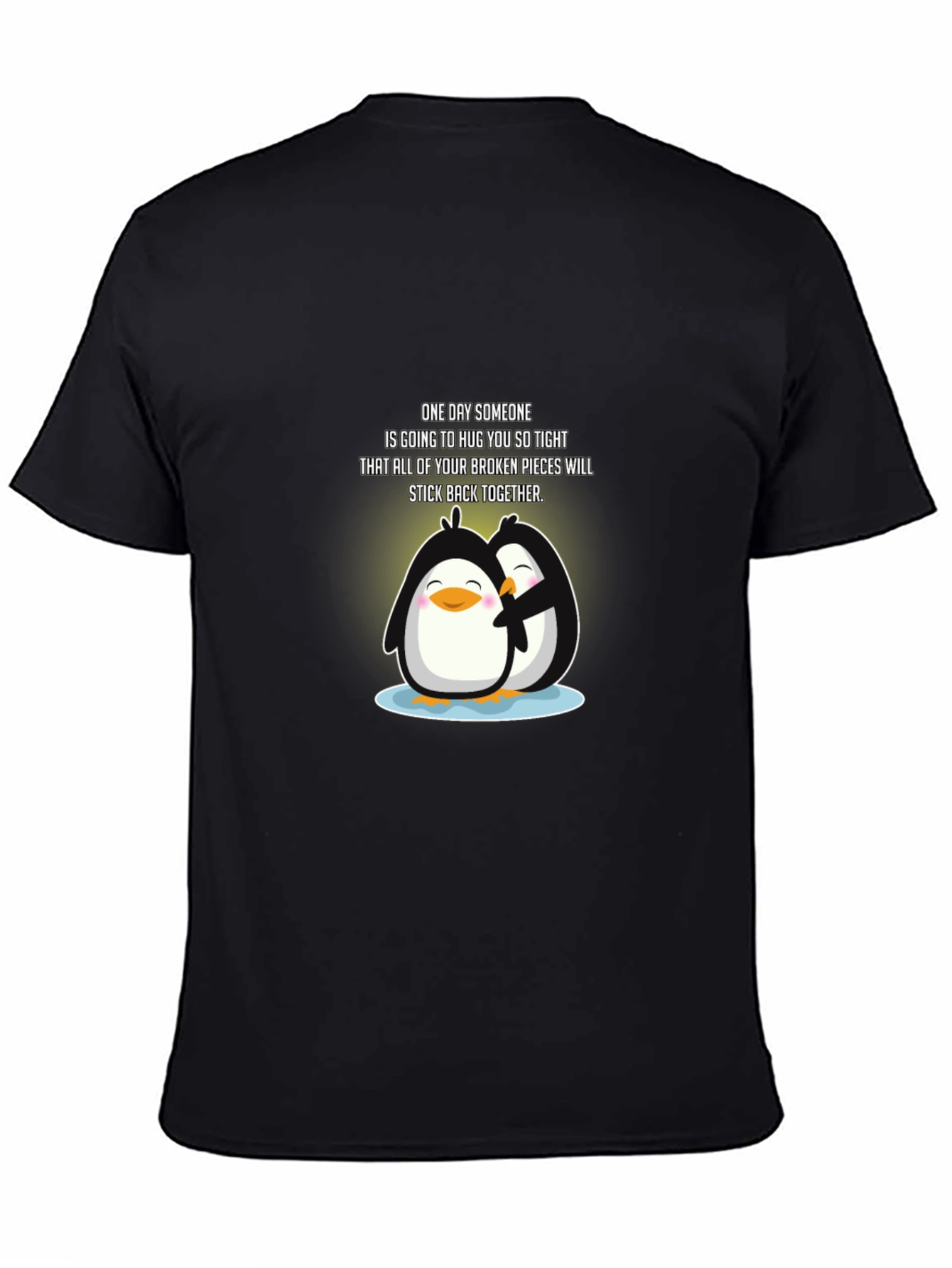Penguin Hugs T-Shirt: Broken Pieces Stick Together