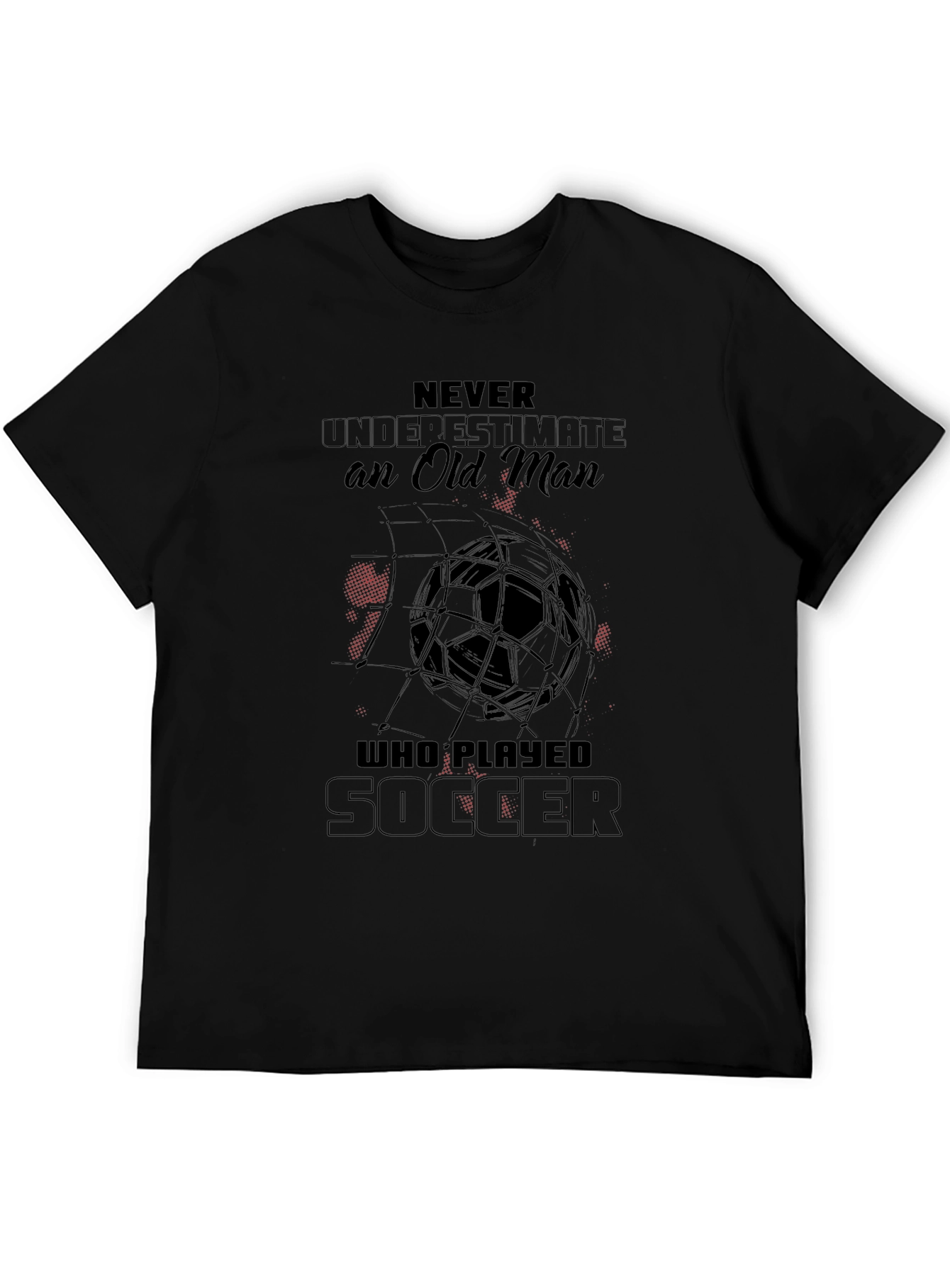 Never Underestimate Soccer Player Black T-Shirt