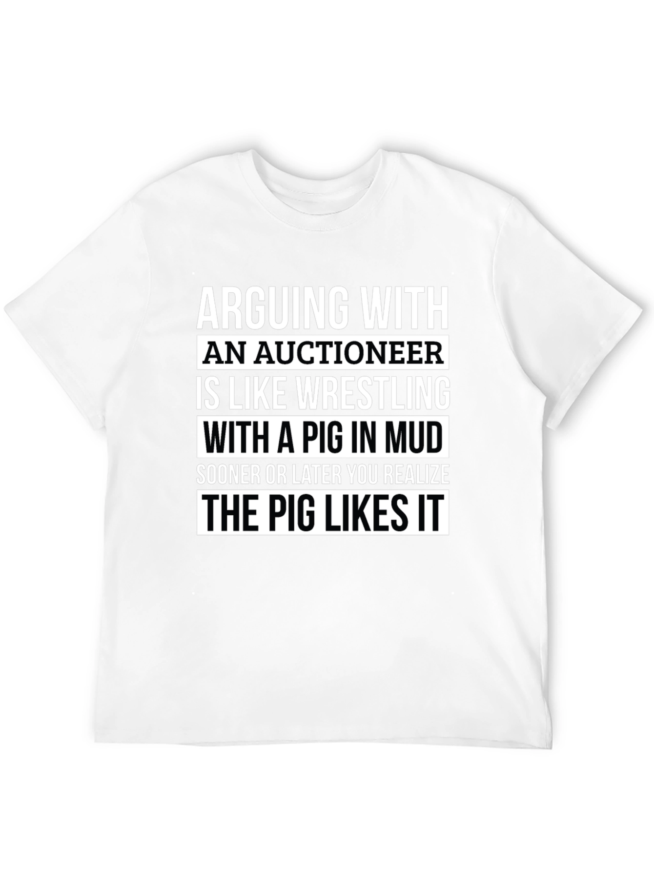 Auctioneer Pig in Mud Wrestling T-Shirt