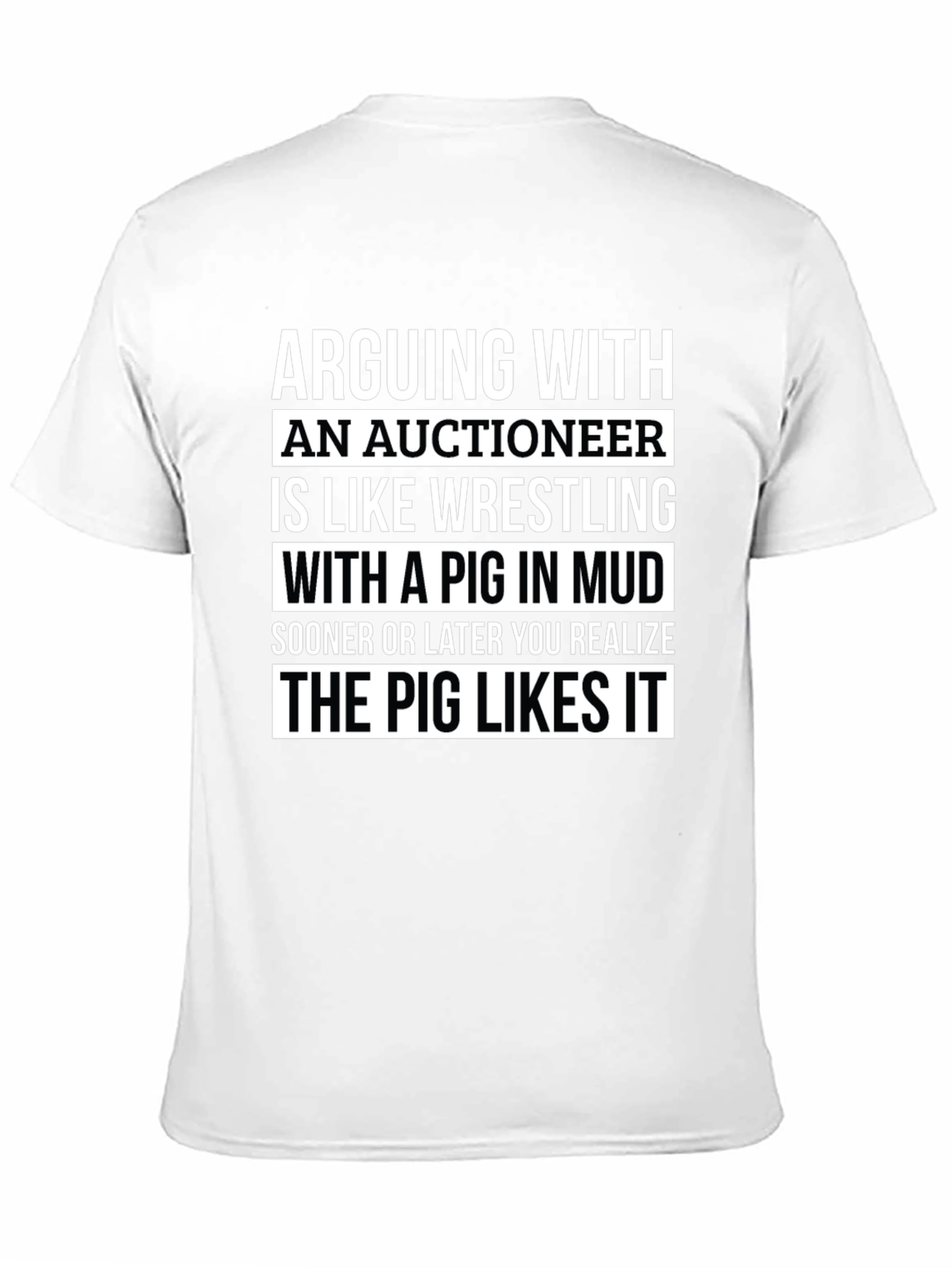 Auctioneer Pig in Mud Wrestling T-Shirt
