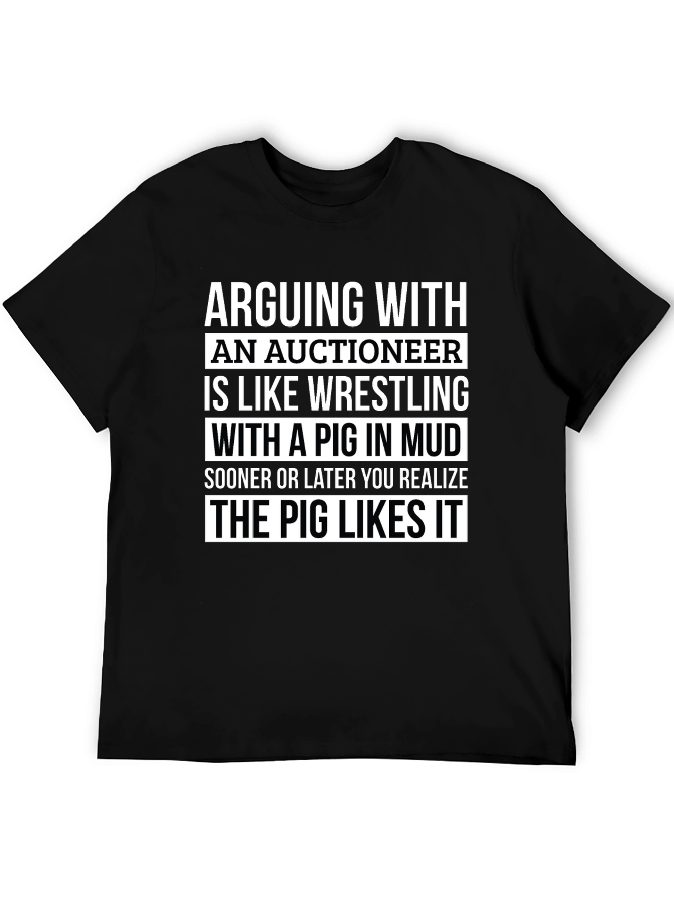 Auctioneer Pig in Mud Wrestling T-Shirt