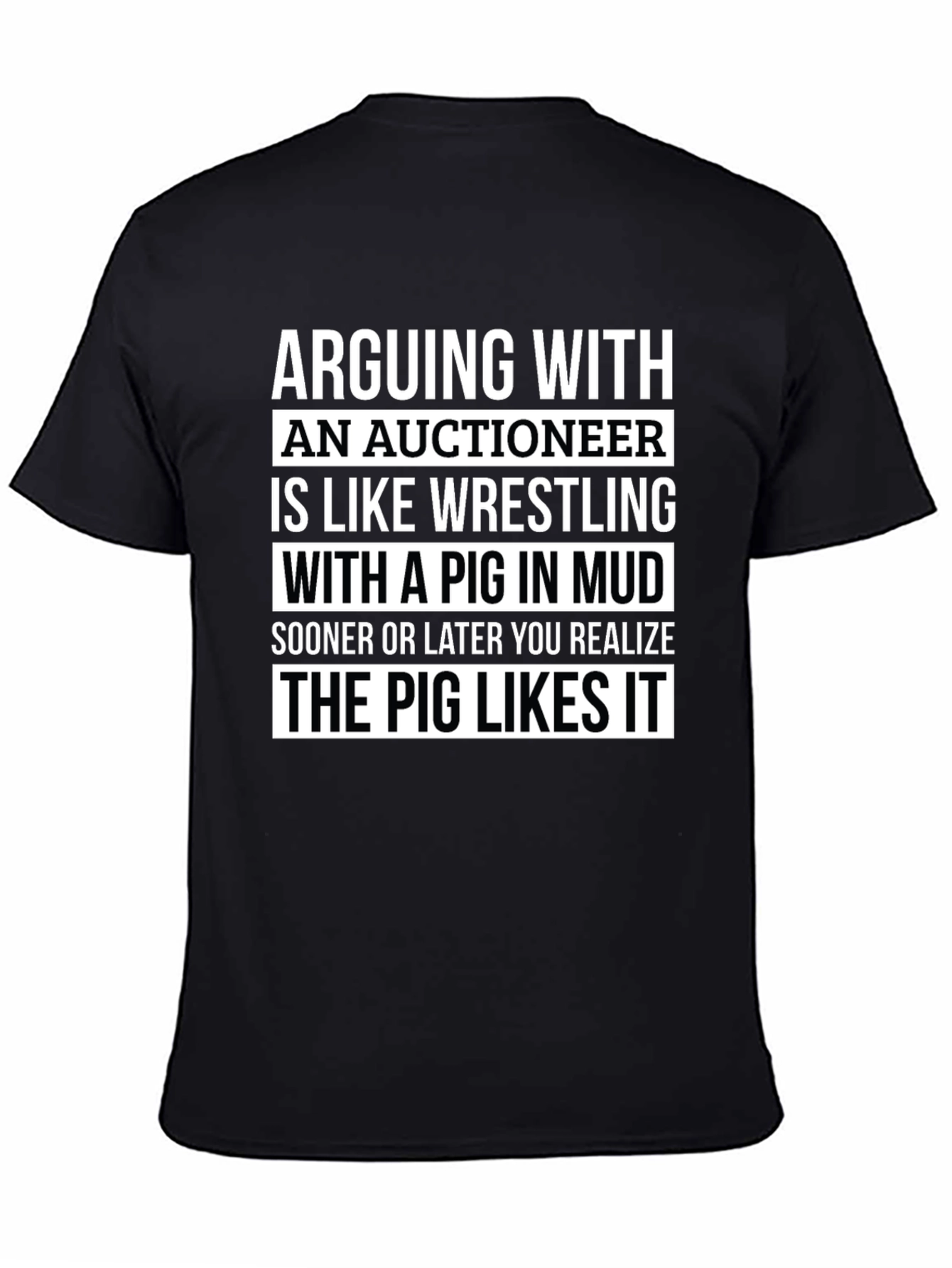 Auctioneer Pig in Mud Wrestling T-Shirt