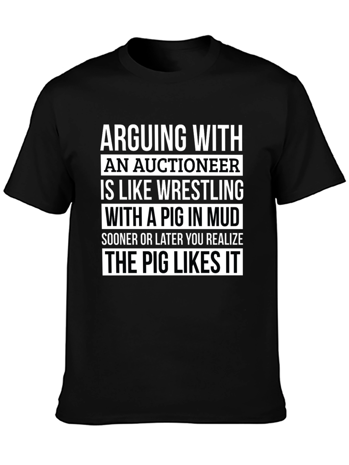Auctioneer Pig in Mud Wrestling T-Shirt
