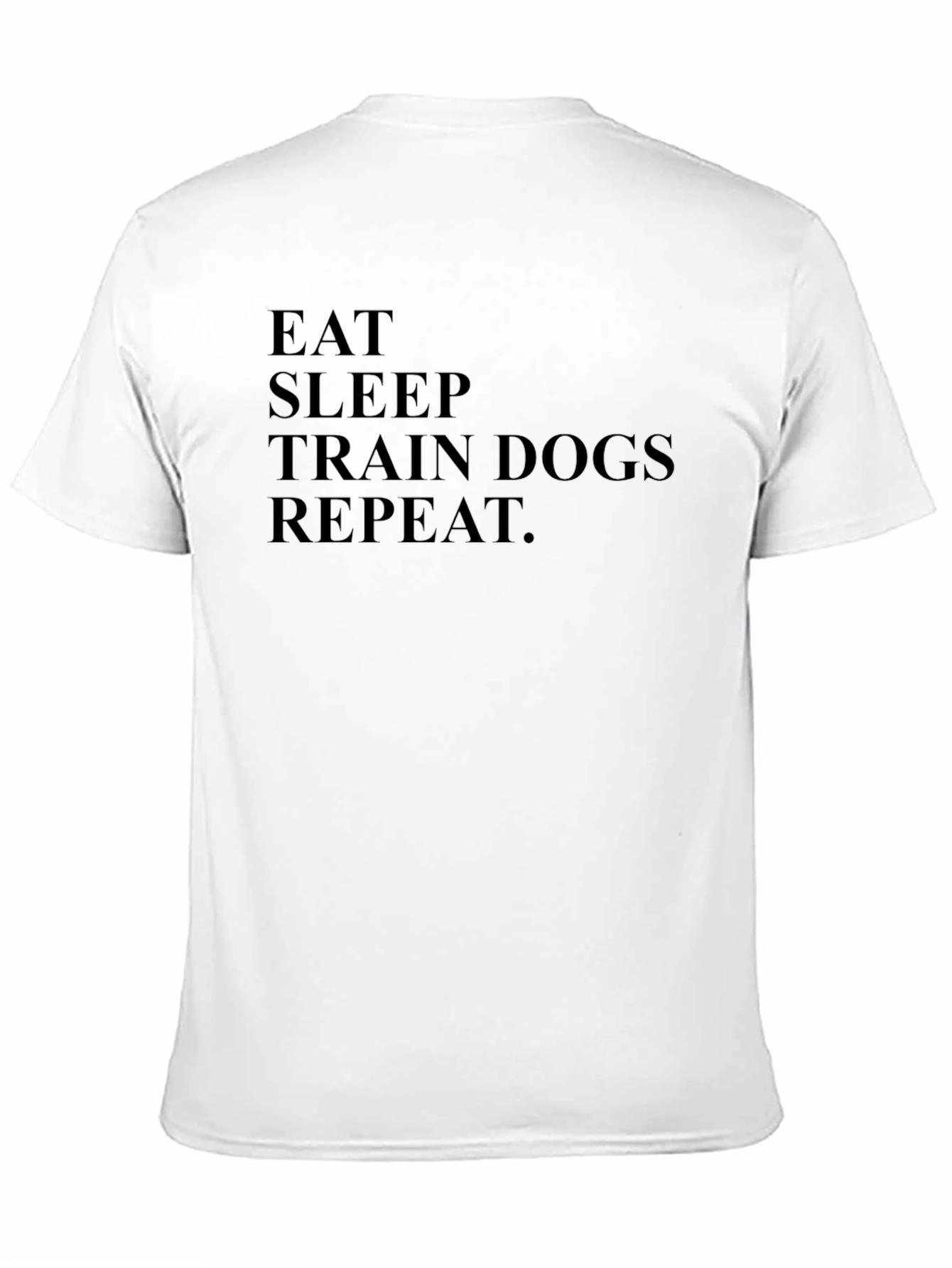 Eat Sleep Train Dogs Repeat T-Shirt