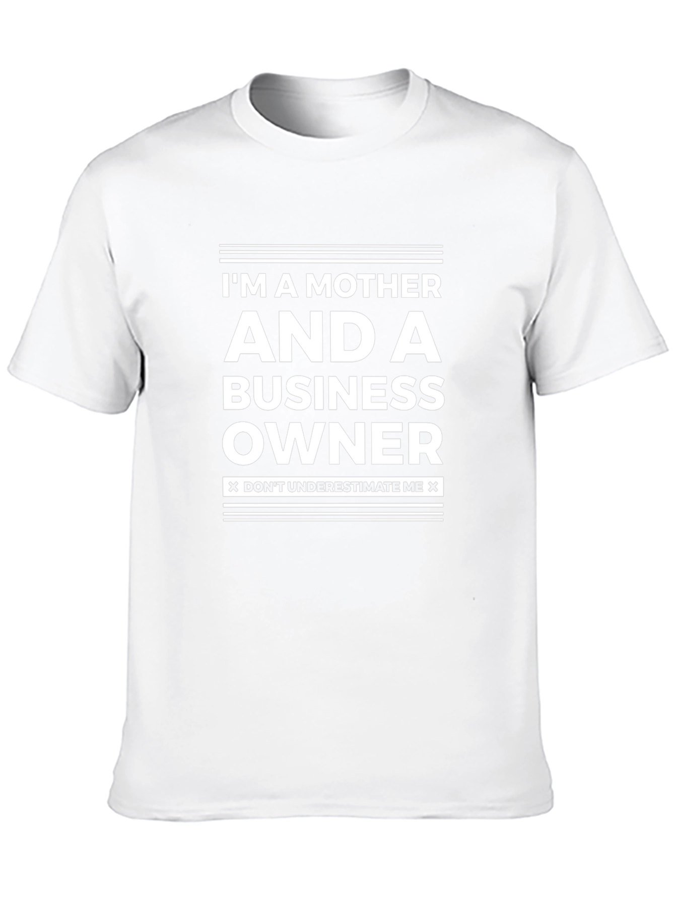 Im a Mother and a Business Owner Graphic T-Shirt