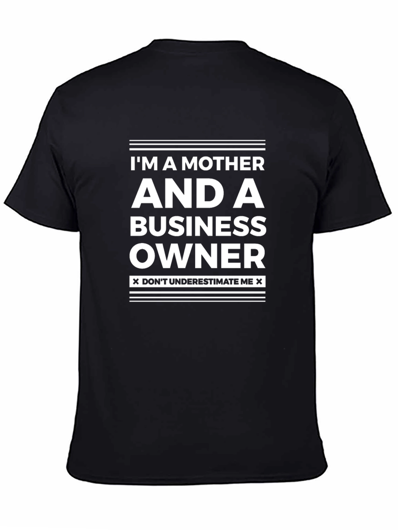 Im a Mother and a Business Owner Graphic T-Shirt
