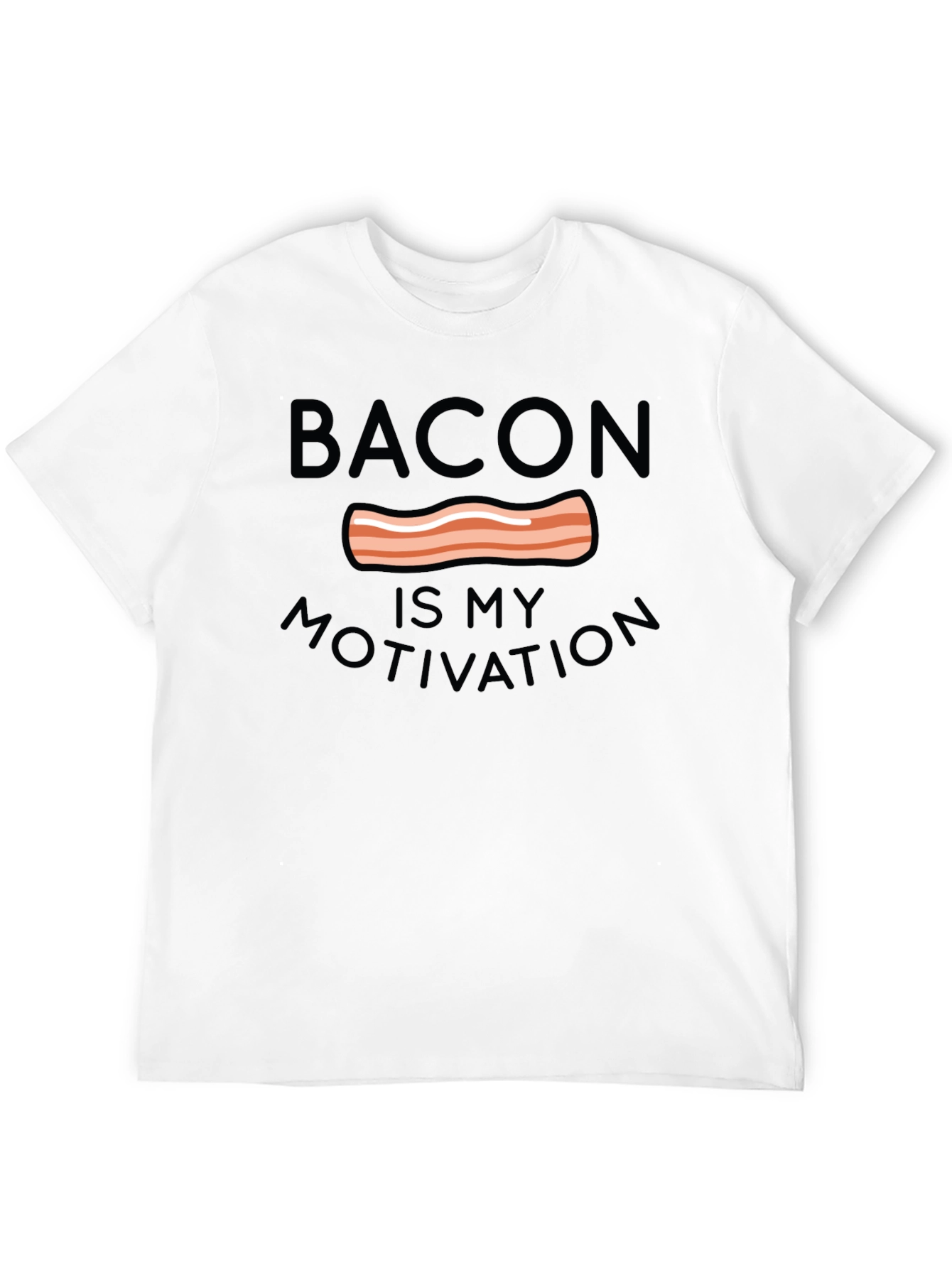 Bacon is My Motivation T-Shirt