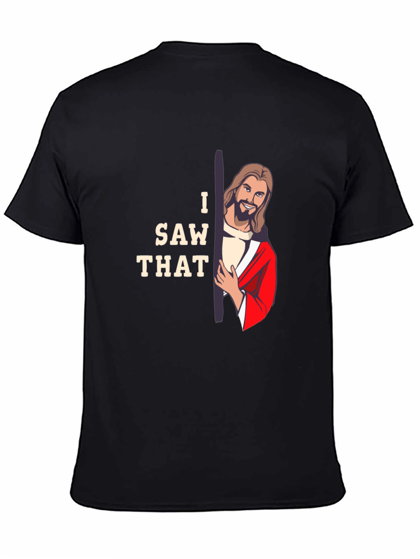 I Saw That Jesus Graphic T-Shirt
