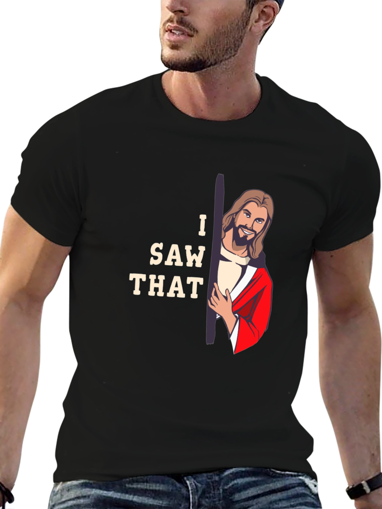 I Saw That Jesus Graphic T-Shirt
