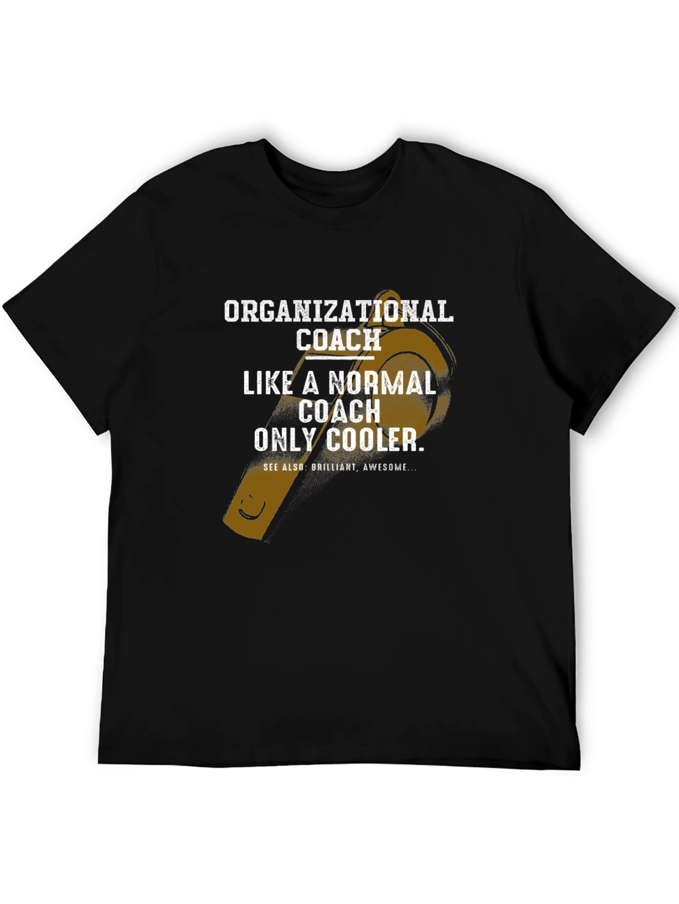Organizational Coach Funny T-Shirt