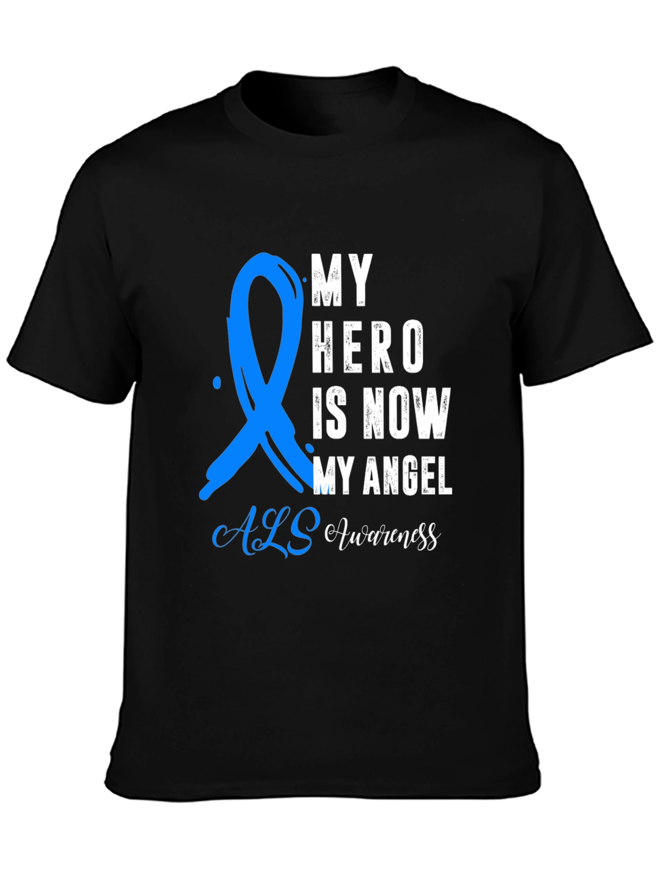 ALS Awareness T-Shirt: My Hero My Angel