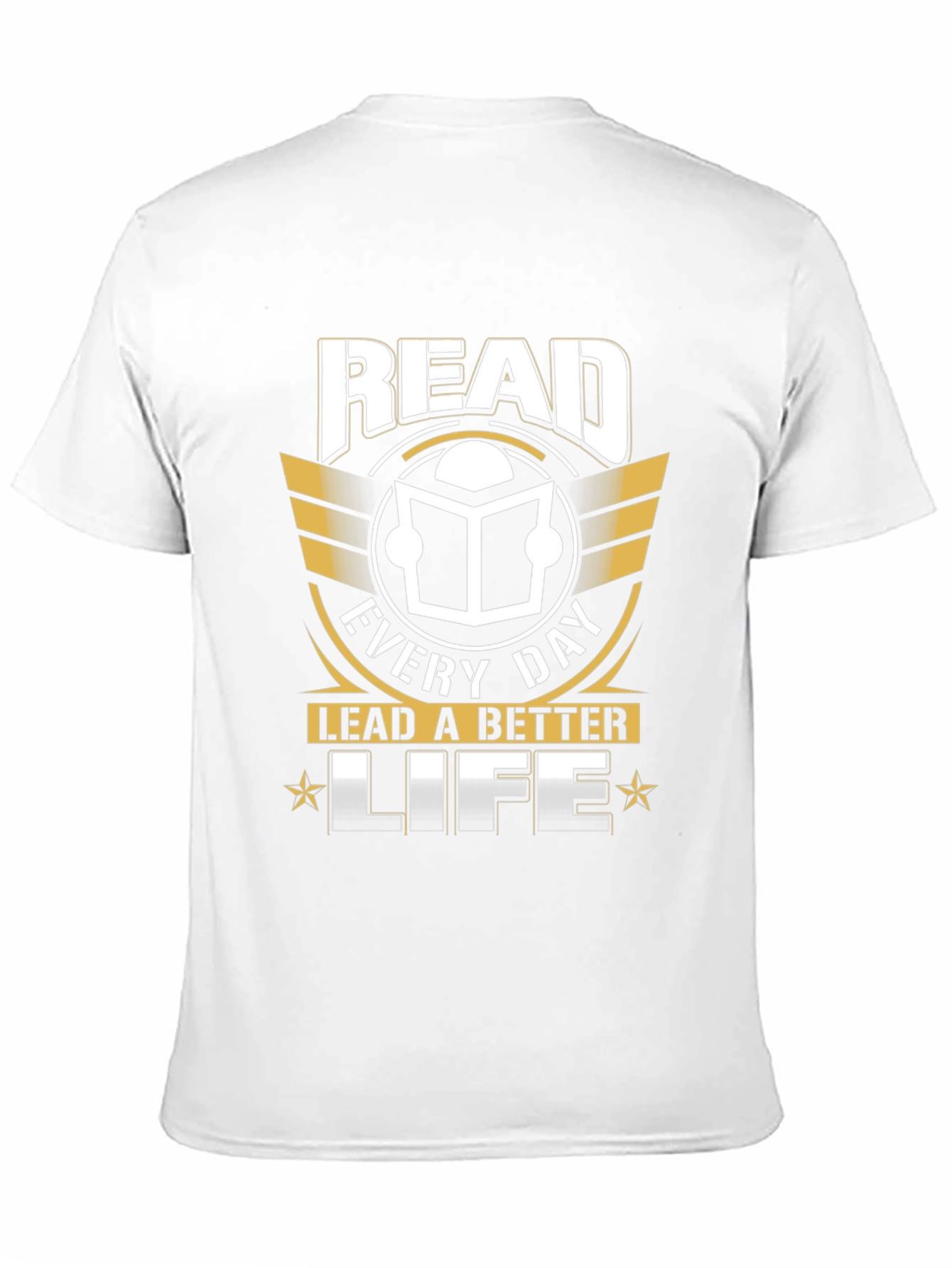 Read Every Day T-Shirt Lead a Better Life