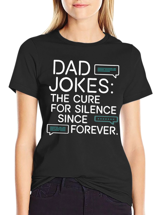 Dad Jokes: Cure for Silence Black T-Shirt