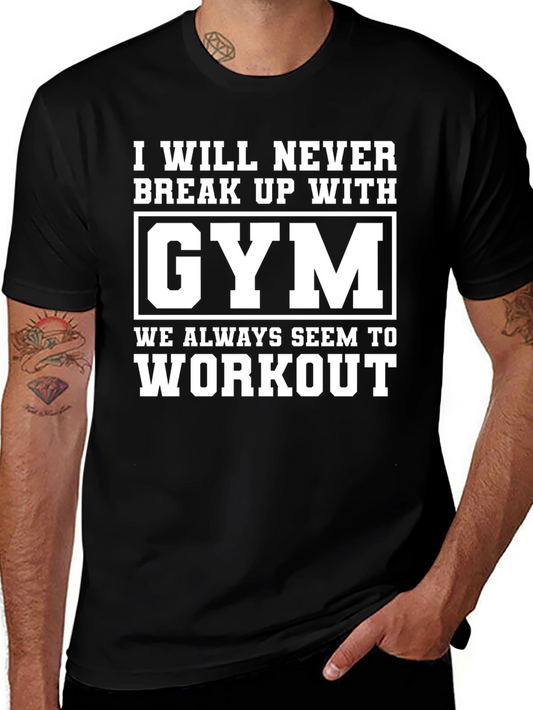 Gym Workout T-Shirt - Never Break Up