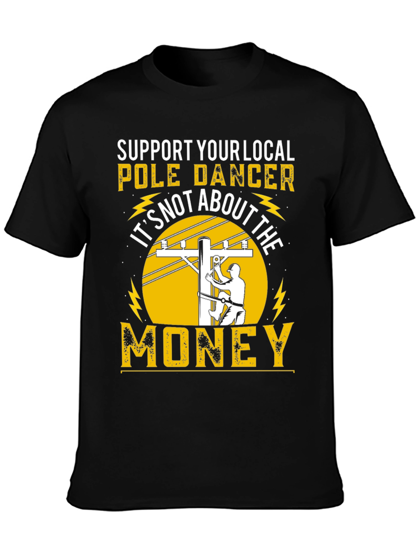 Support Your Local Pole Dancer Funny T-Shirt
