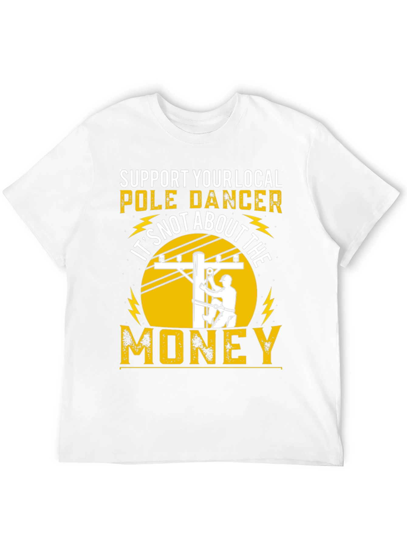 Support Your Local Pole Dancer Funny T-Shirt