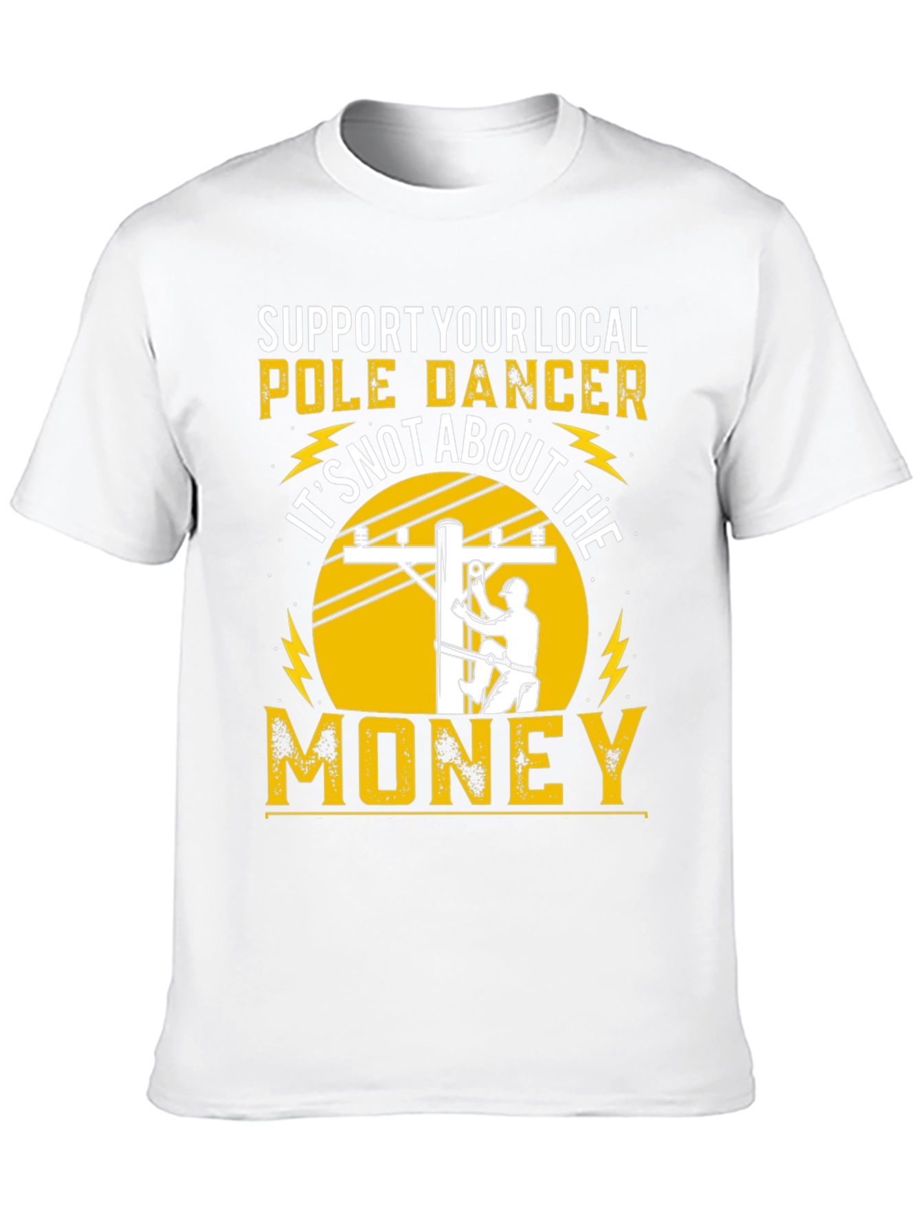 Support Your Local Pole Dancer Funny T-Shirt