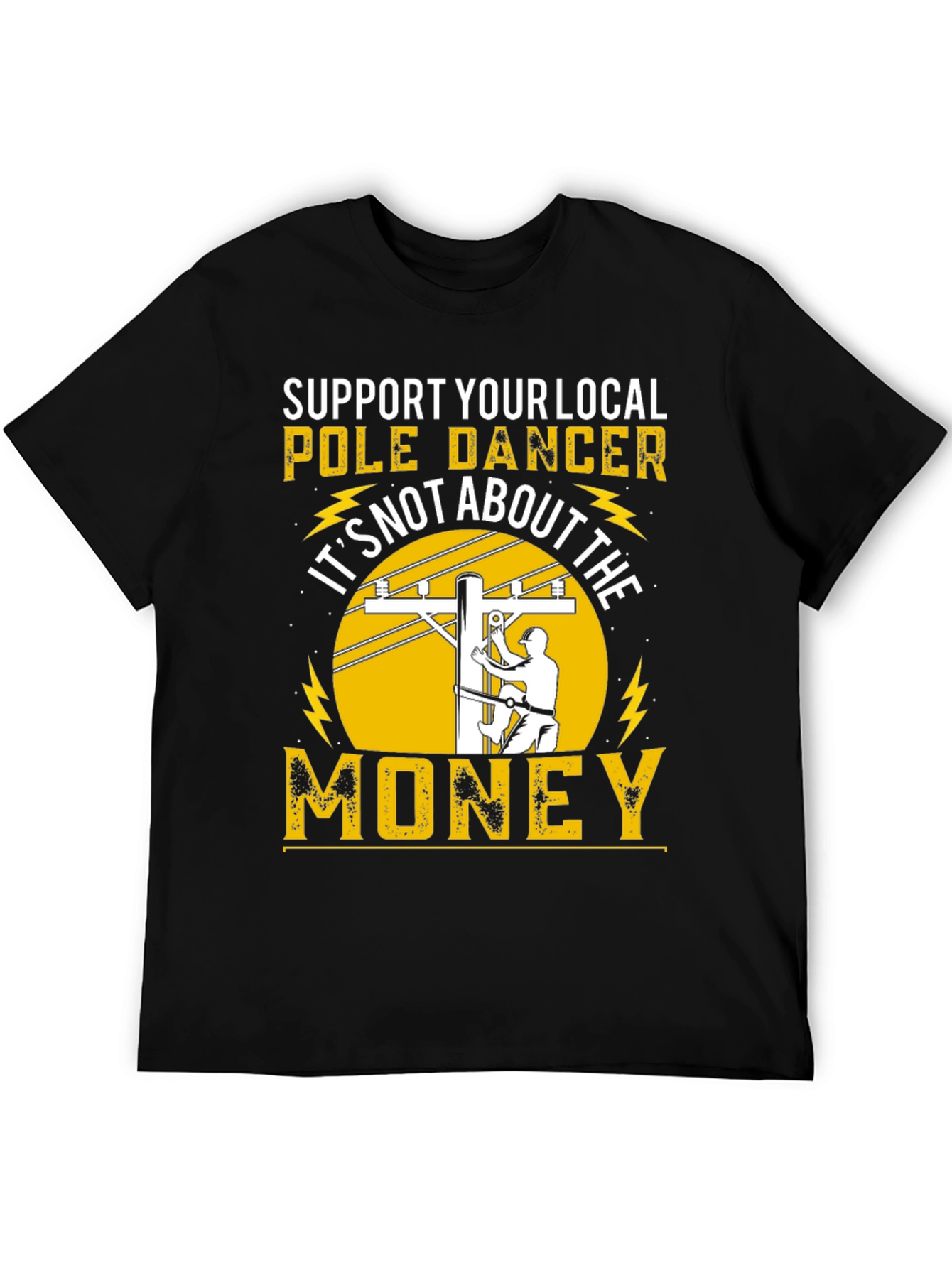Support Your Local Pole Dancer Funny T-Shirt