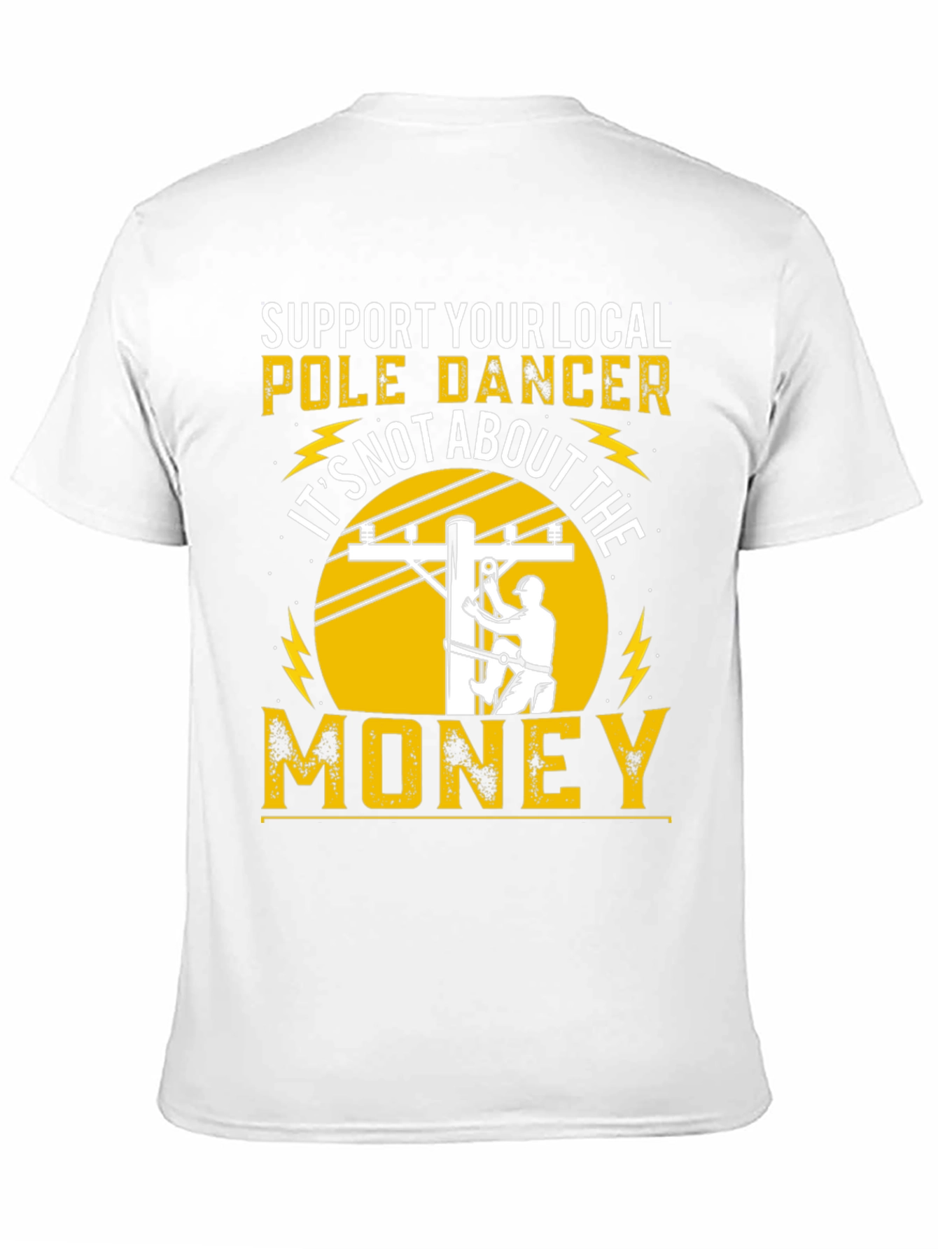 Support Your Local Pole Dancer Funny T-Shirt