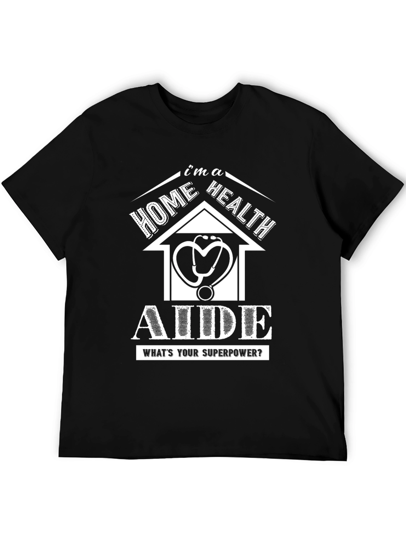 Home Health Aide Superpower T-Shirt