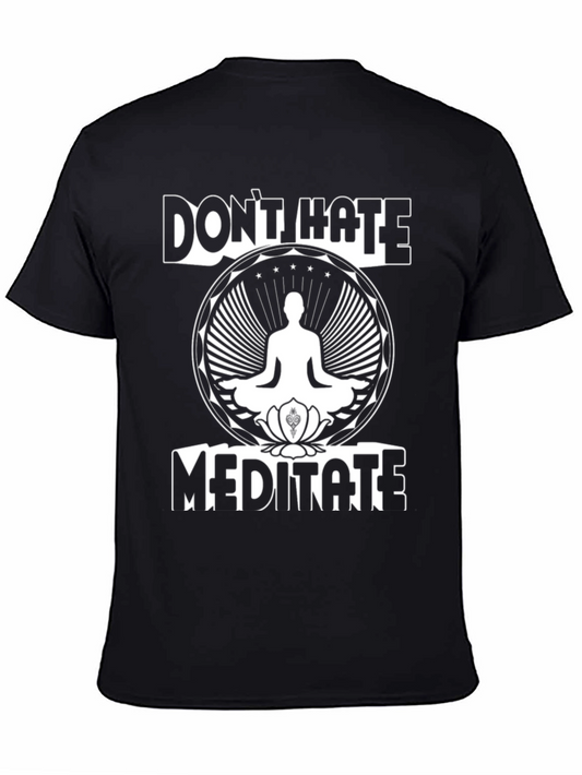 Dont Hate Meditate Graphic Tee