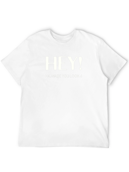 Hey! Made You Look Black T-Shirt