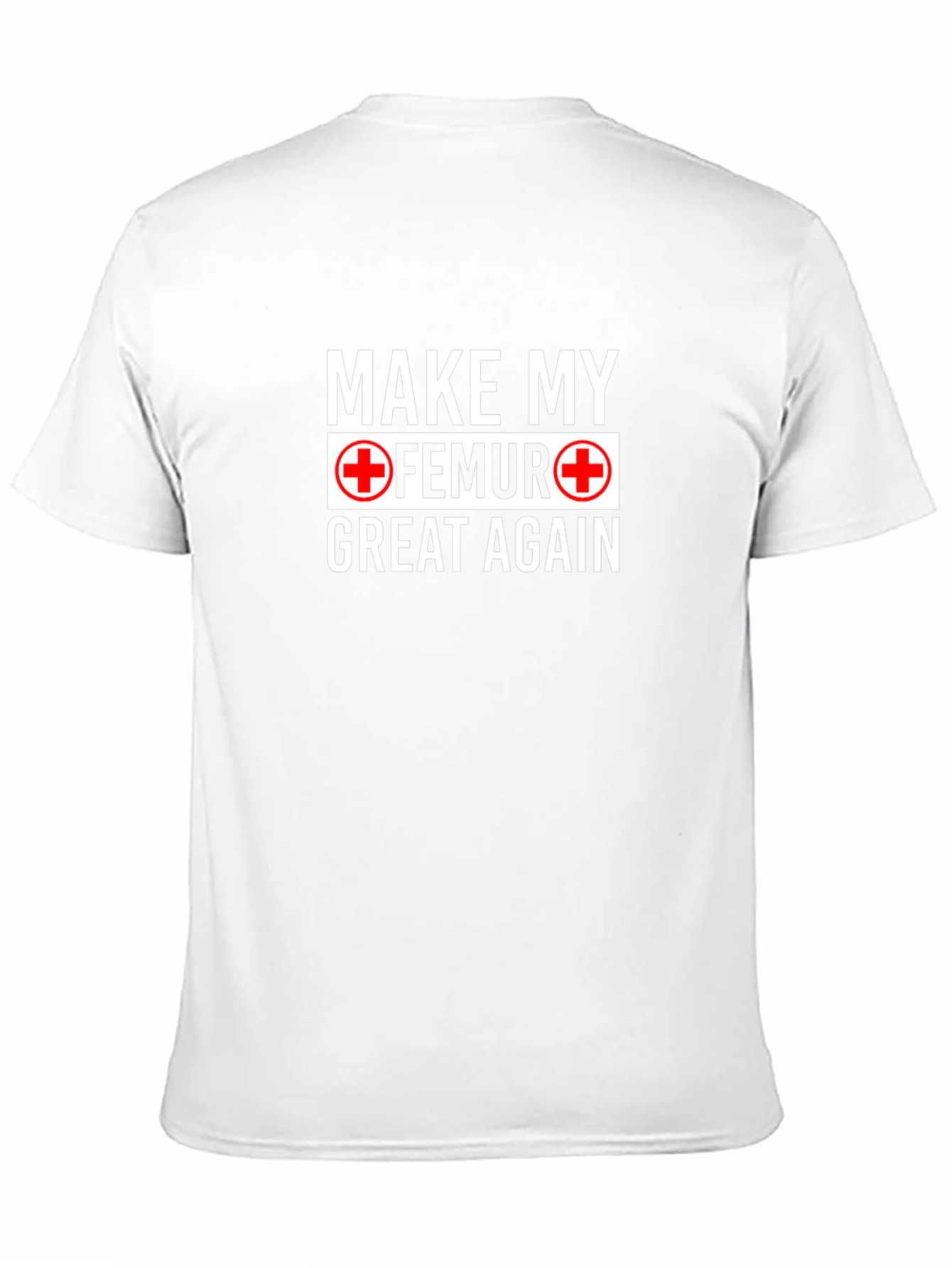 Make My Femur Great Again Black T-Shirt
