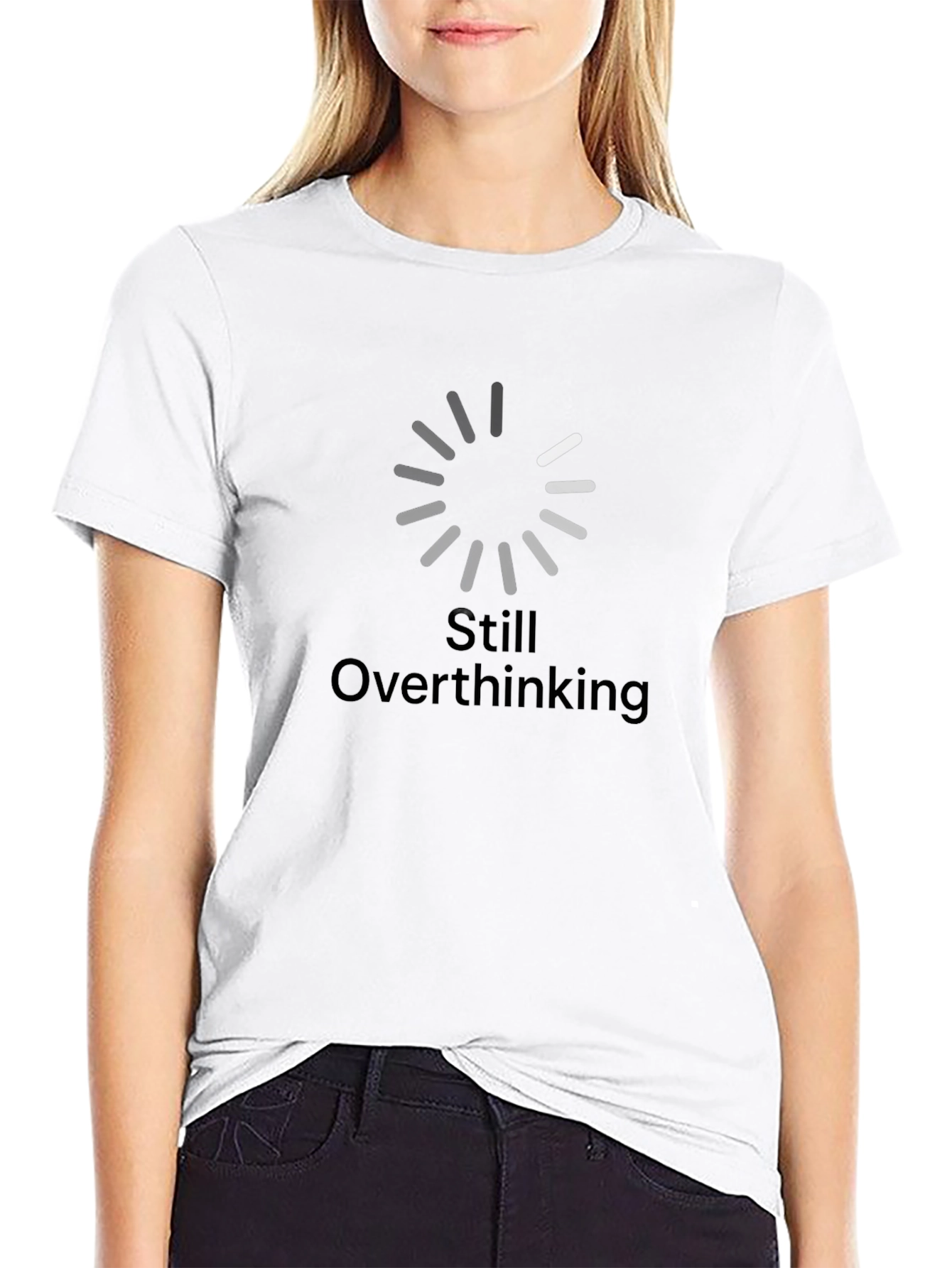 Still Overthinking T-Shirt - Black Humor Tee