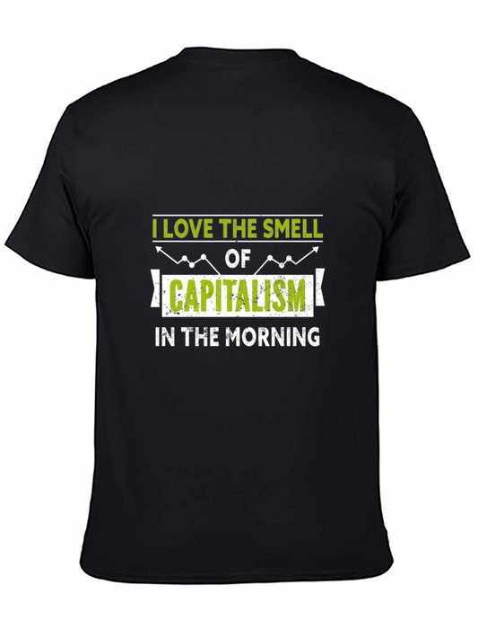 Capitalism T-Shirt - Love the Smell in the Morning!