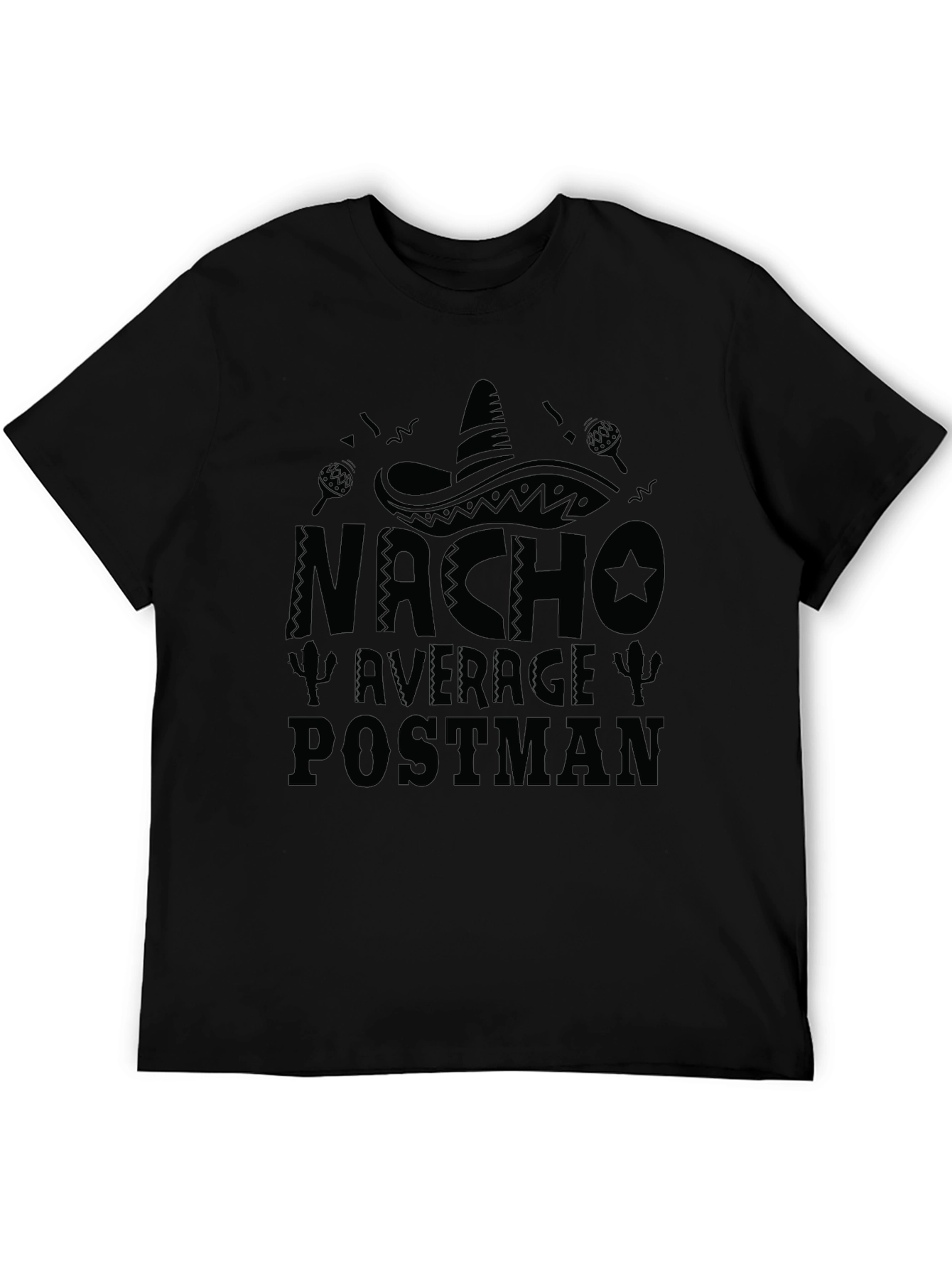 Nacho Average Postman Funny T-Shirt