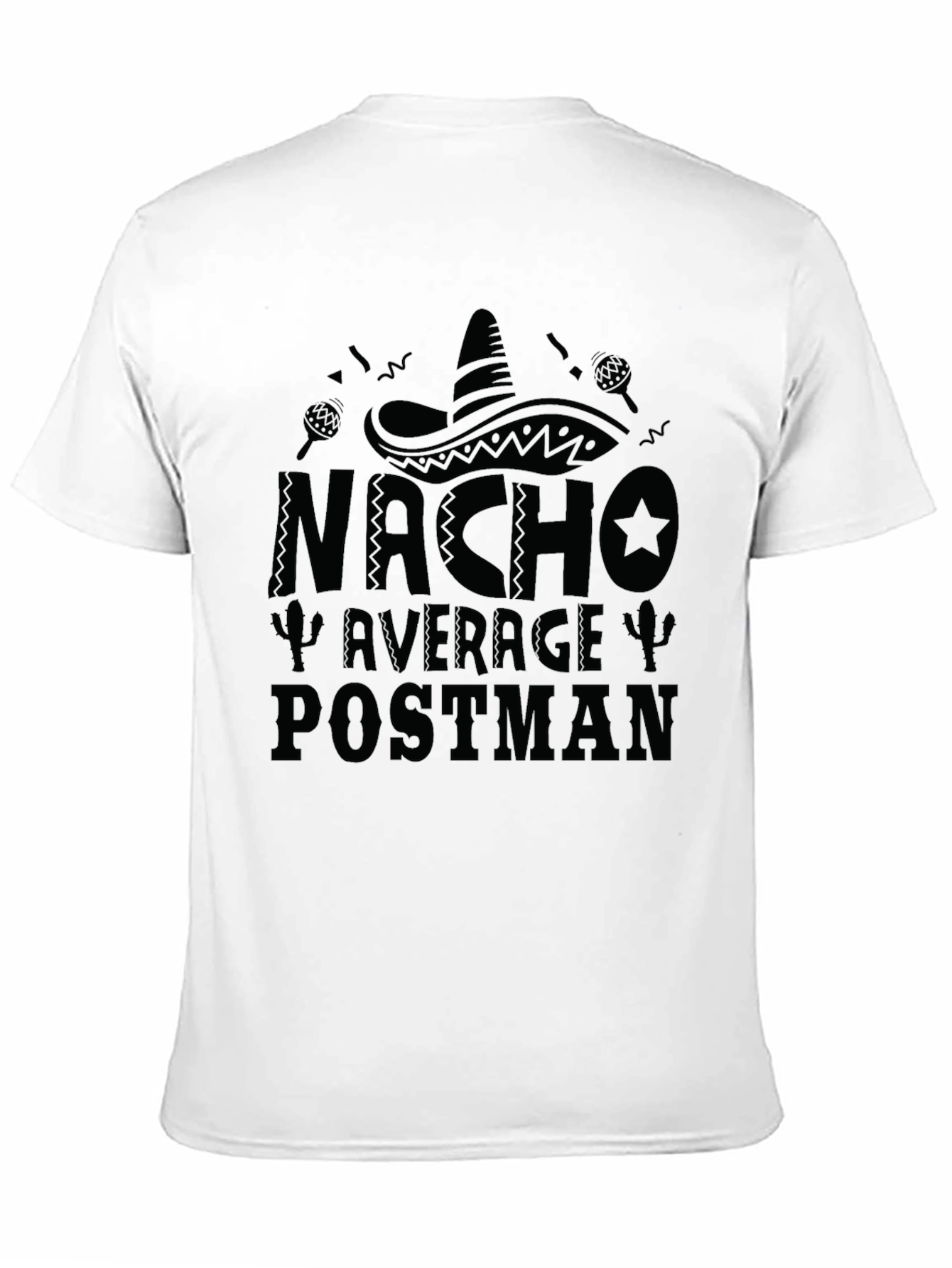 Nacho Average Postman Funny T-Shirt