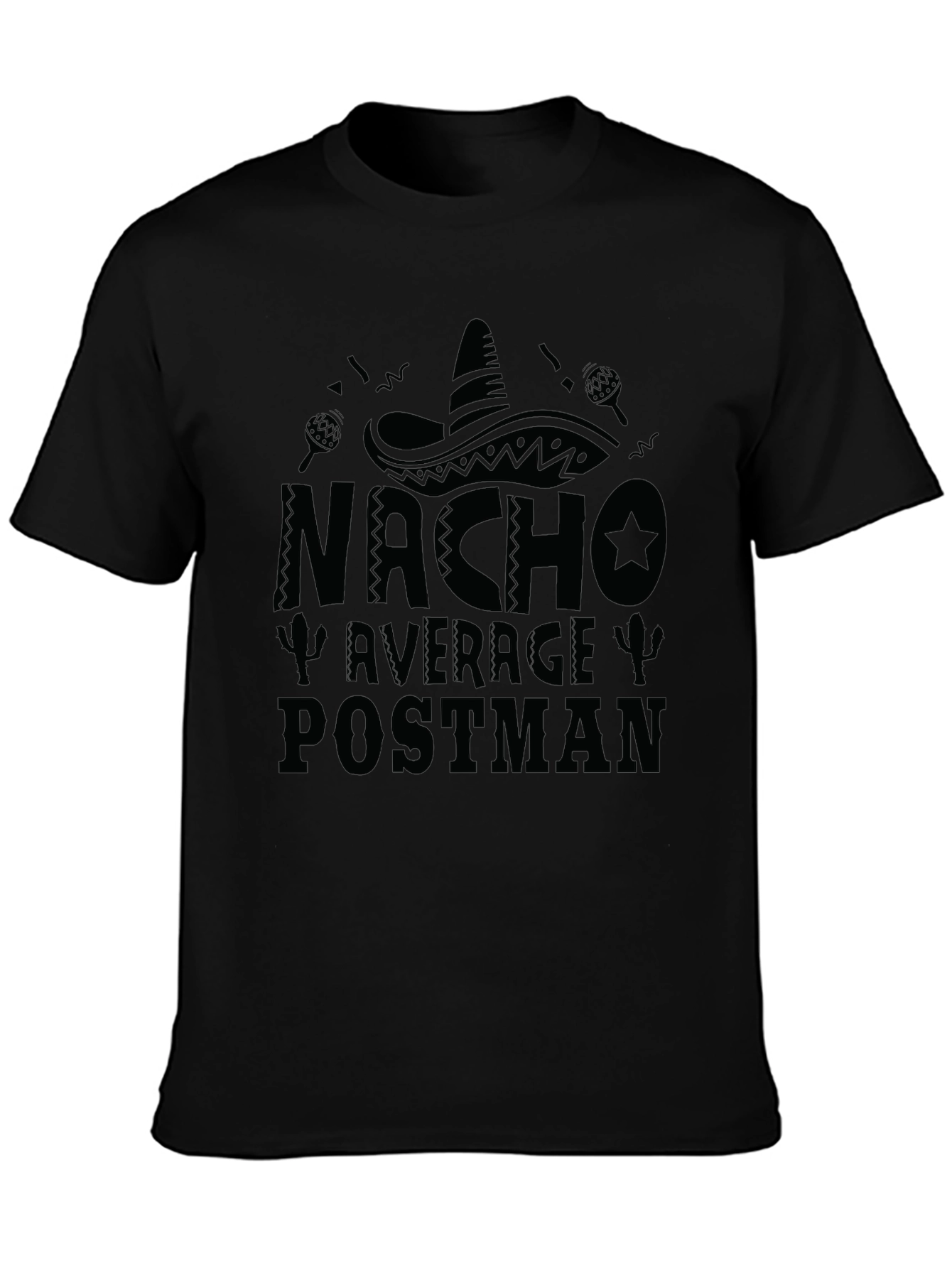 Nacho Average Postman Funny T-Shirt