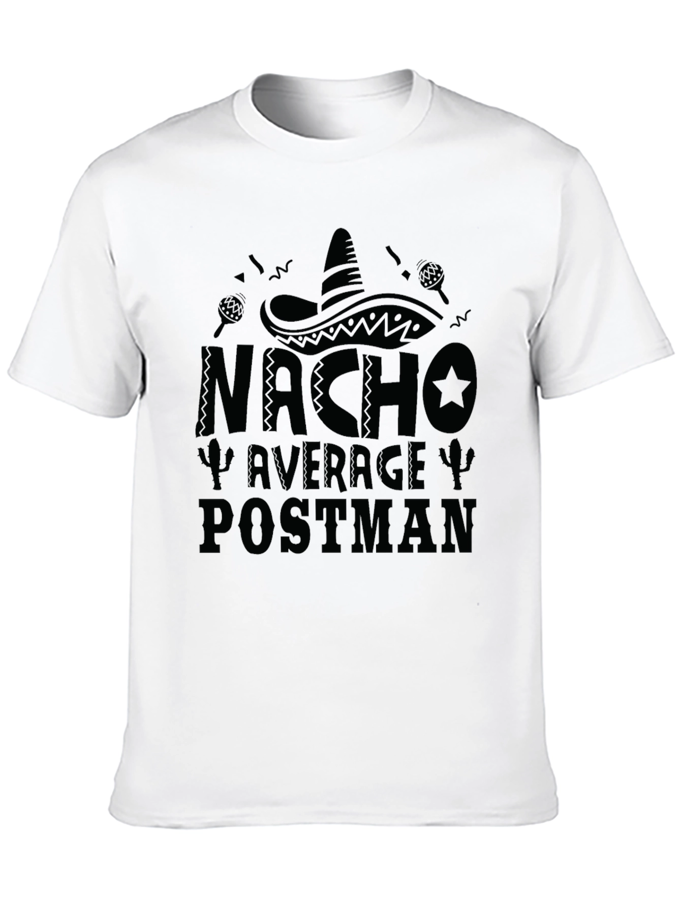 Nacho Average Postman Funny T-Shirt