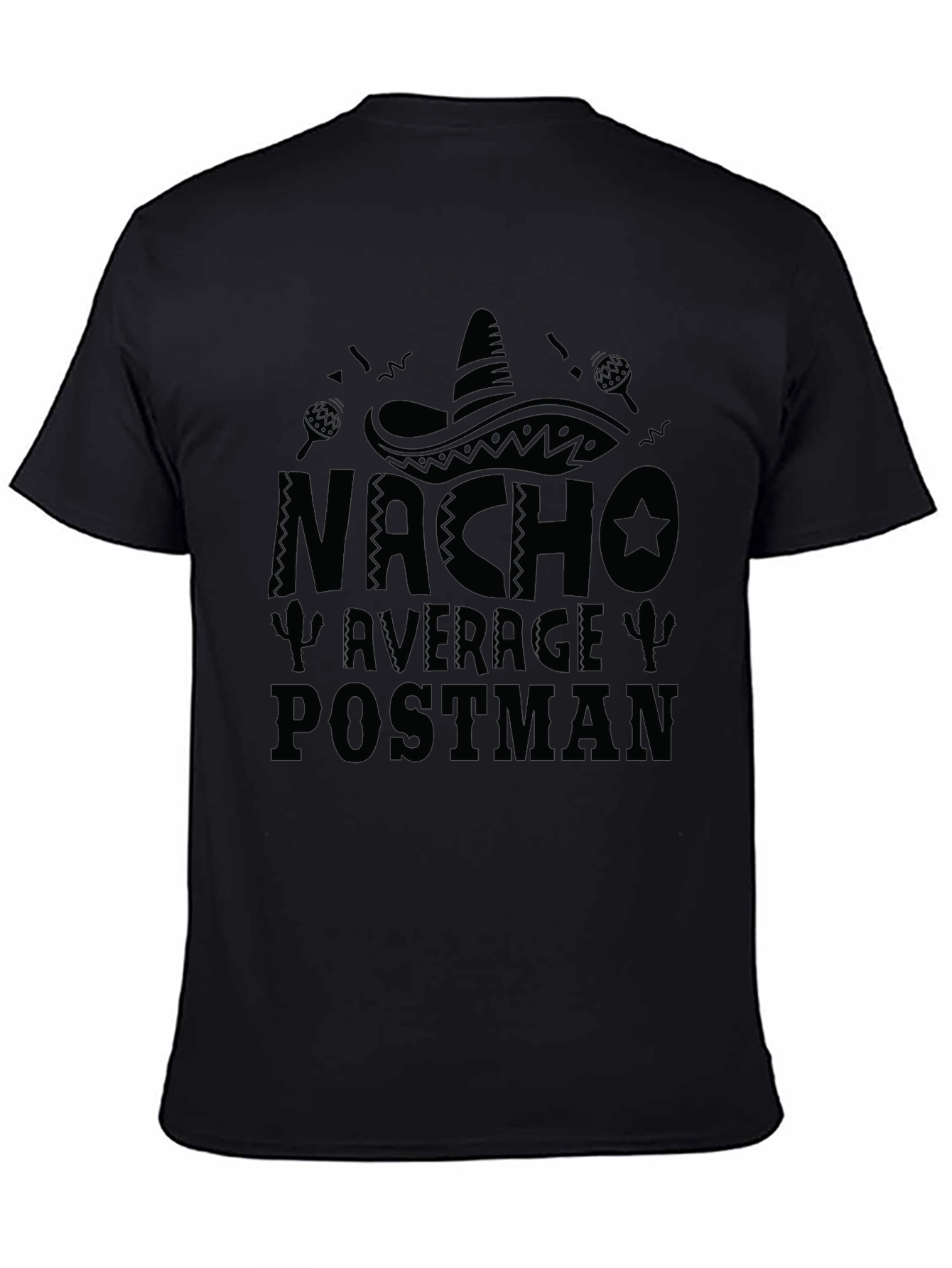 Nacho Average Postman Funny T-Shirt