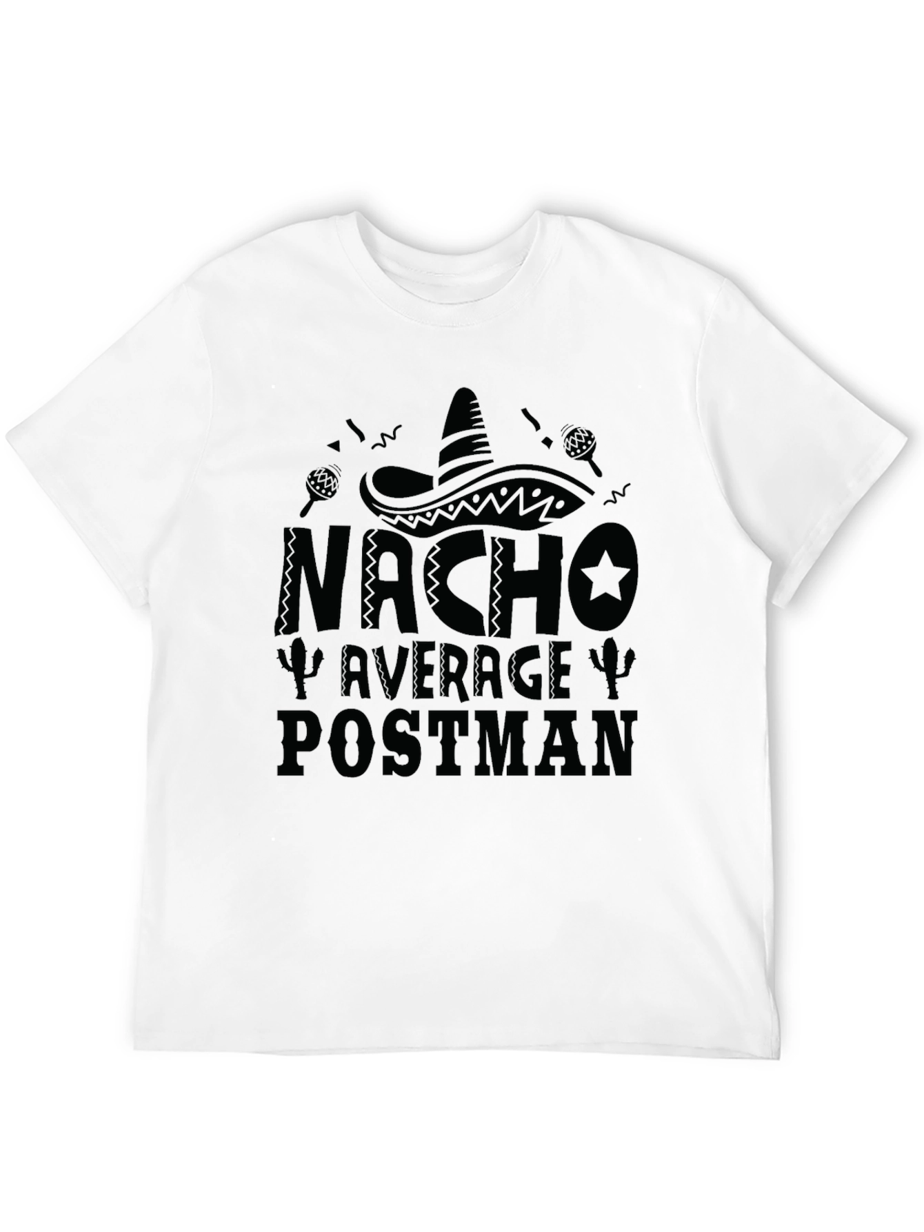 Nacho Average Postman Funny T-Shirt