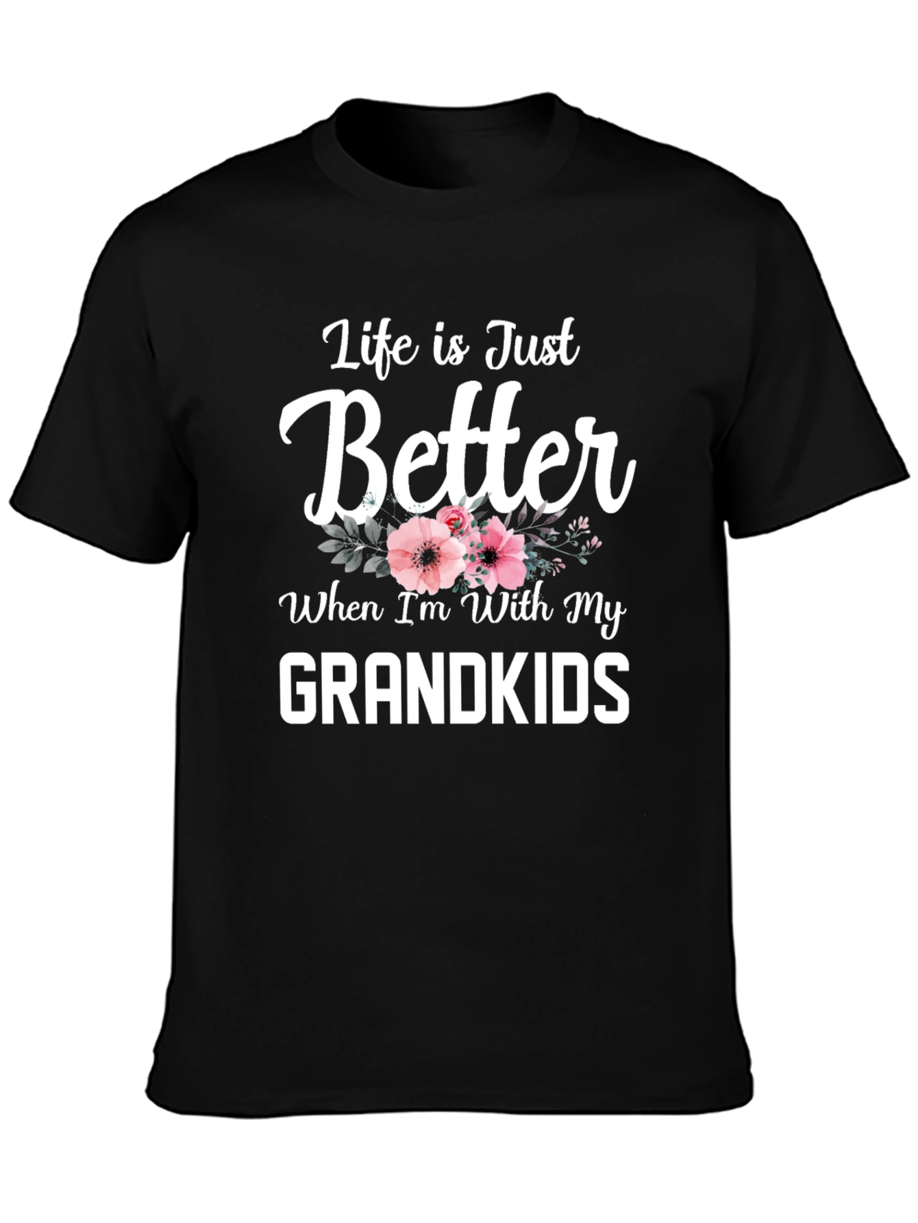 Life Is Better With Grandkids T-Shirt