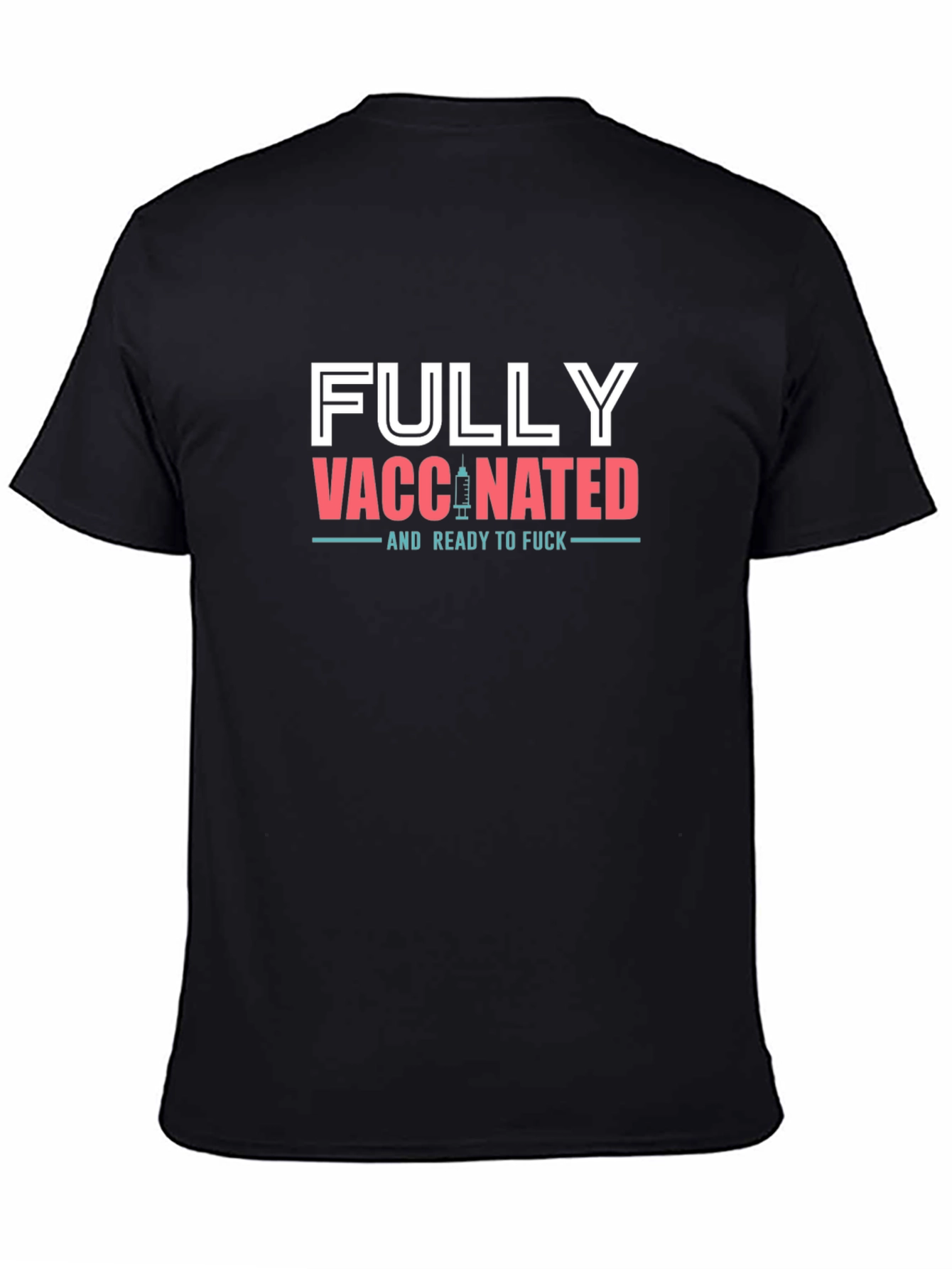 Fully Vaccinated Humor T-Shirt