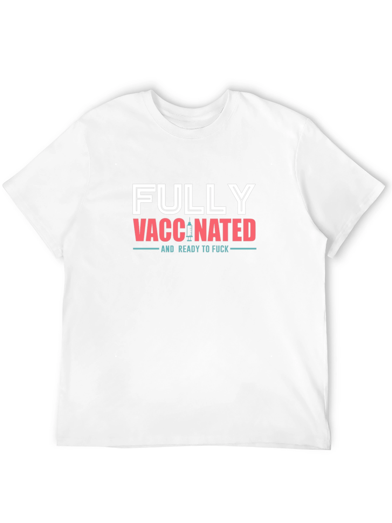 Fully Vaccinated Humor T-Shirt