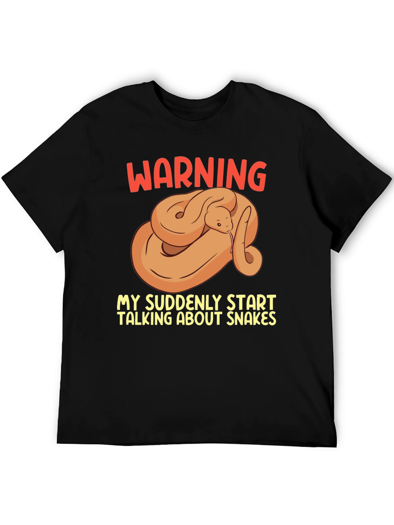 Warning: May Suddenly Talk About Snakes T-Shirt
