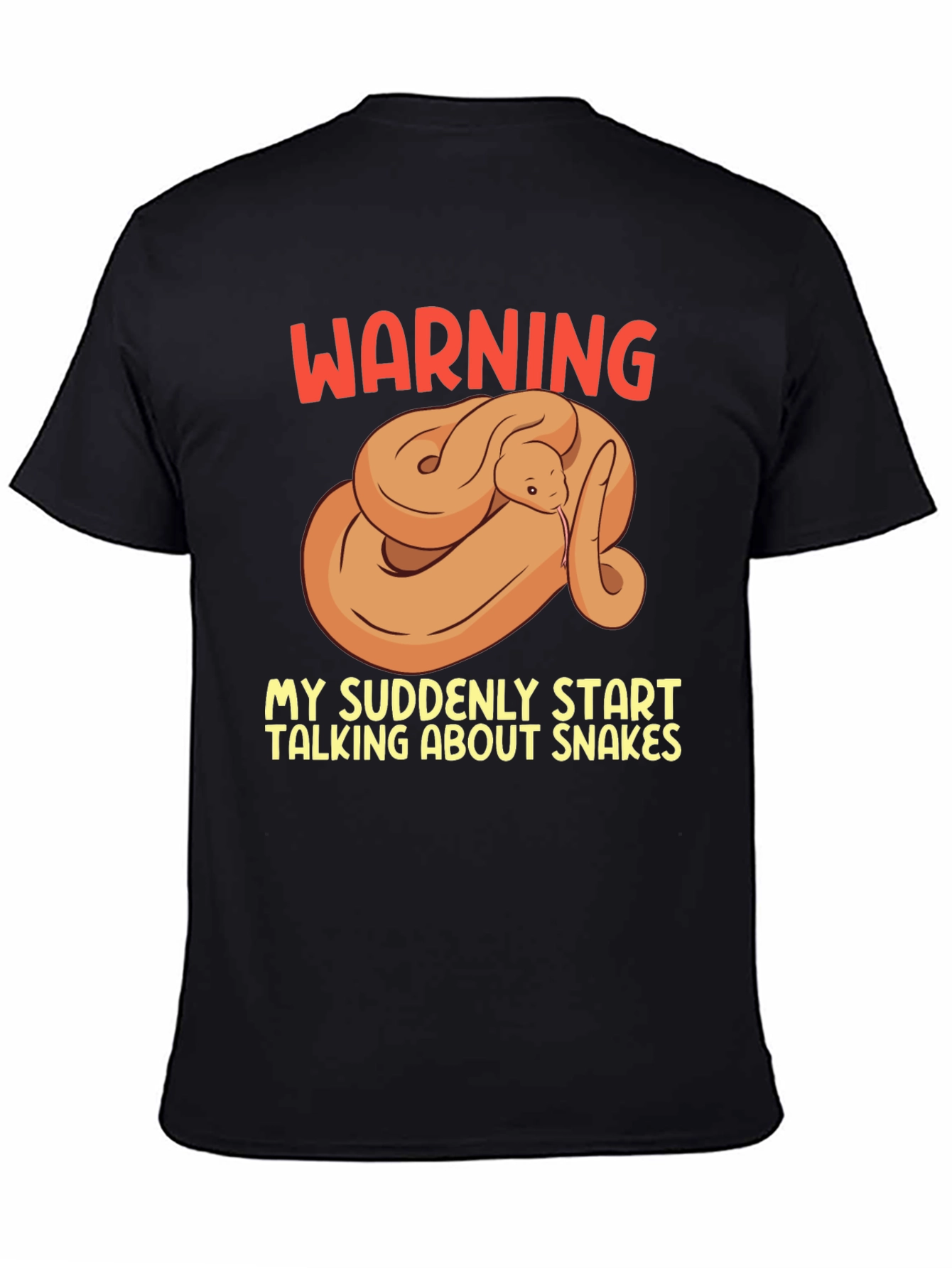 Warning: May Suddenly Talk About Snakes T-Shirt