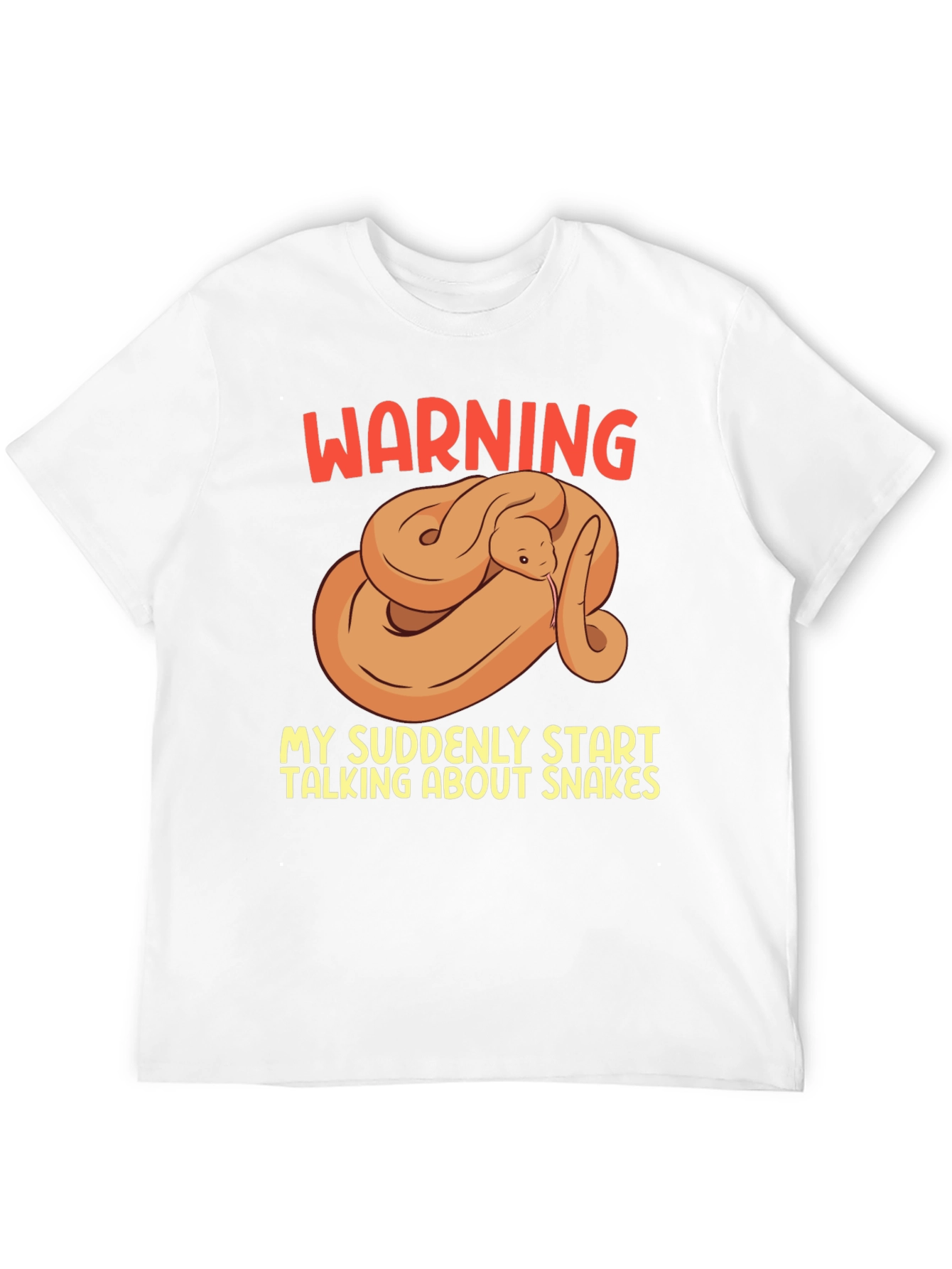 Warning: May Suddenly Talk About Snakes T-Shirt