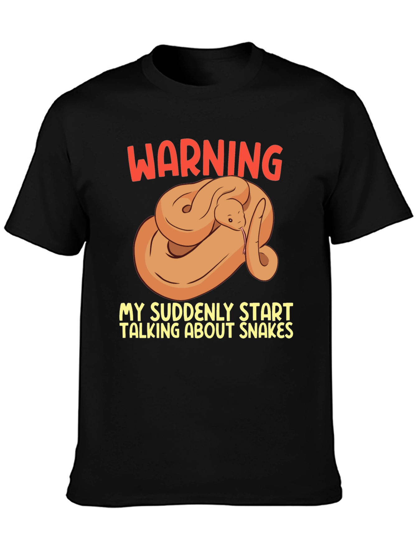 Warning: May Suddenly Talk About Snakes T-Shirt