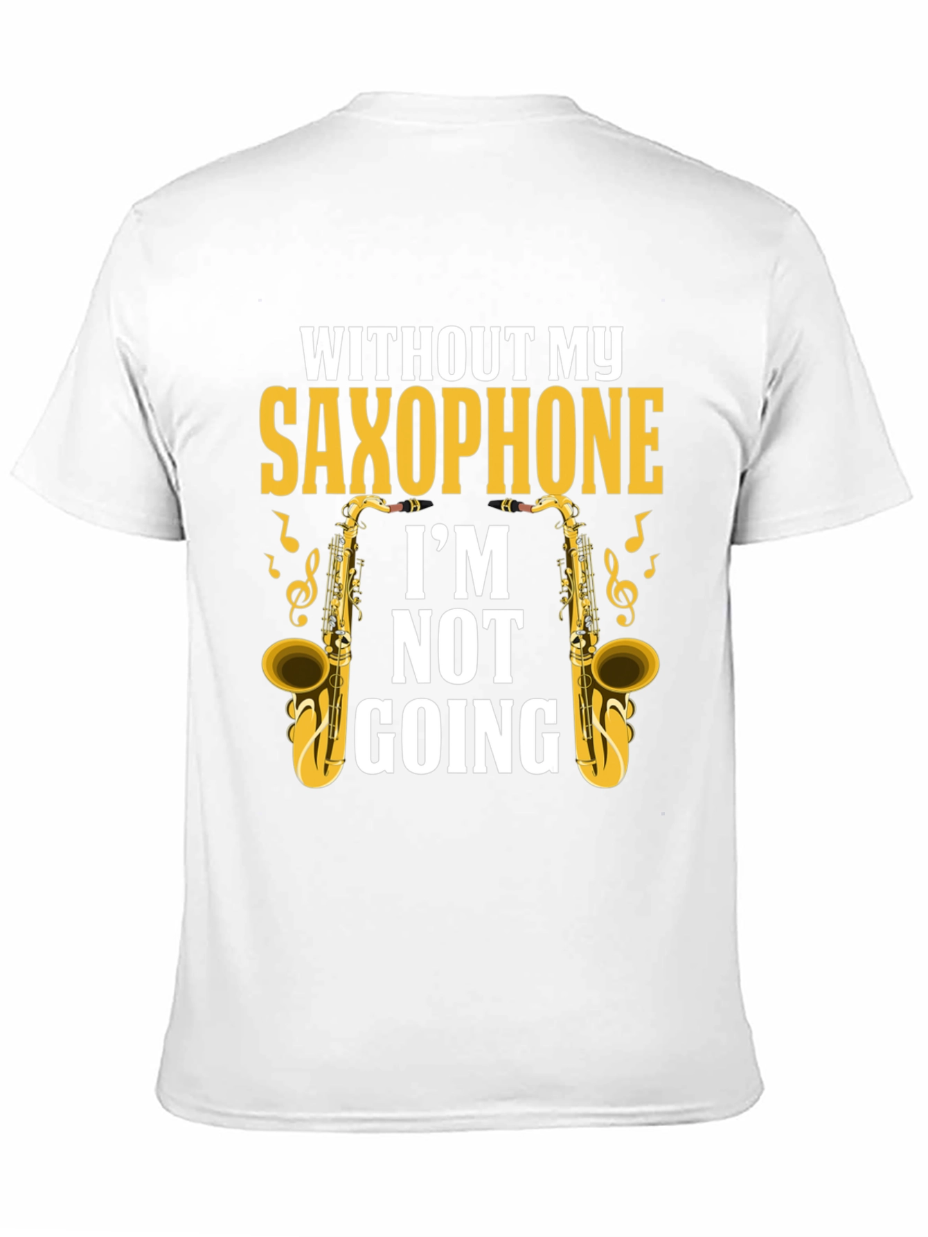 Saxophone Lover T-Shirt - Im Not Going