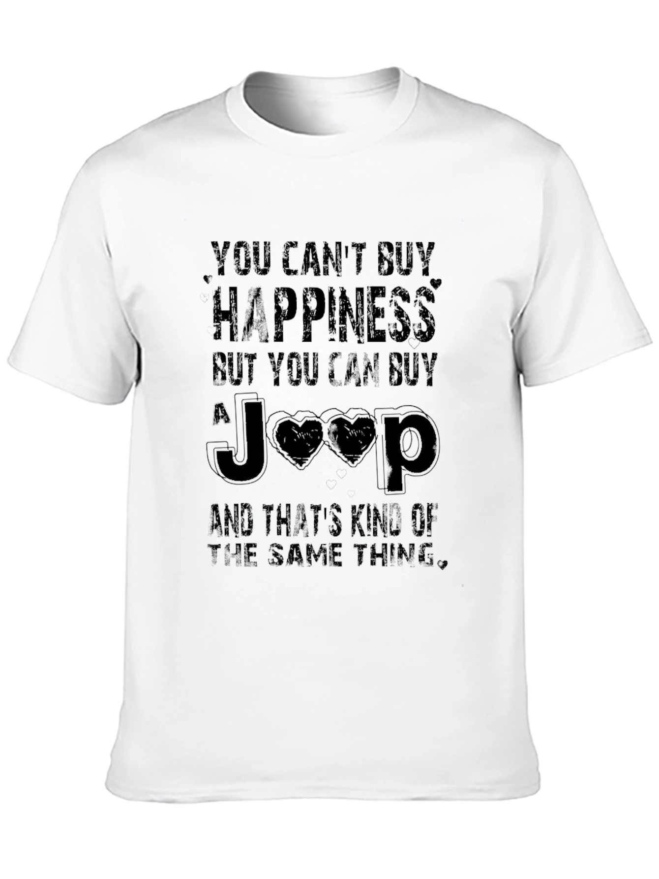 You Cant Buy Happiness Jeep T-Shirt