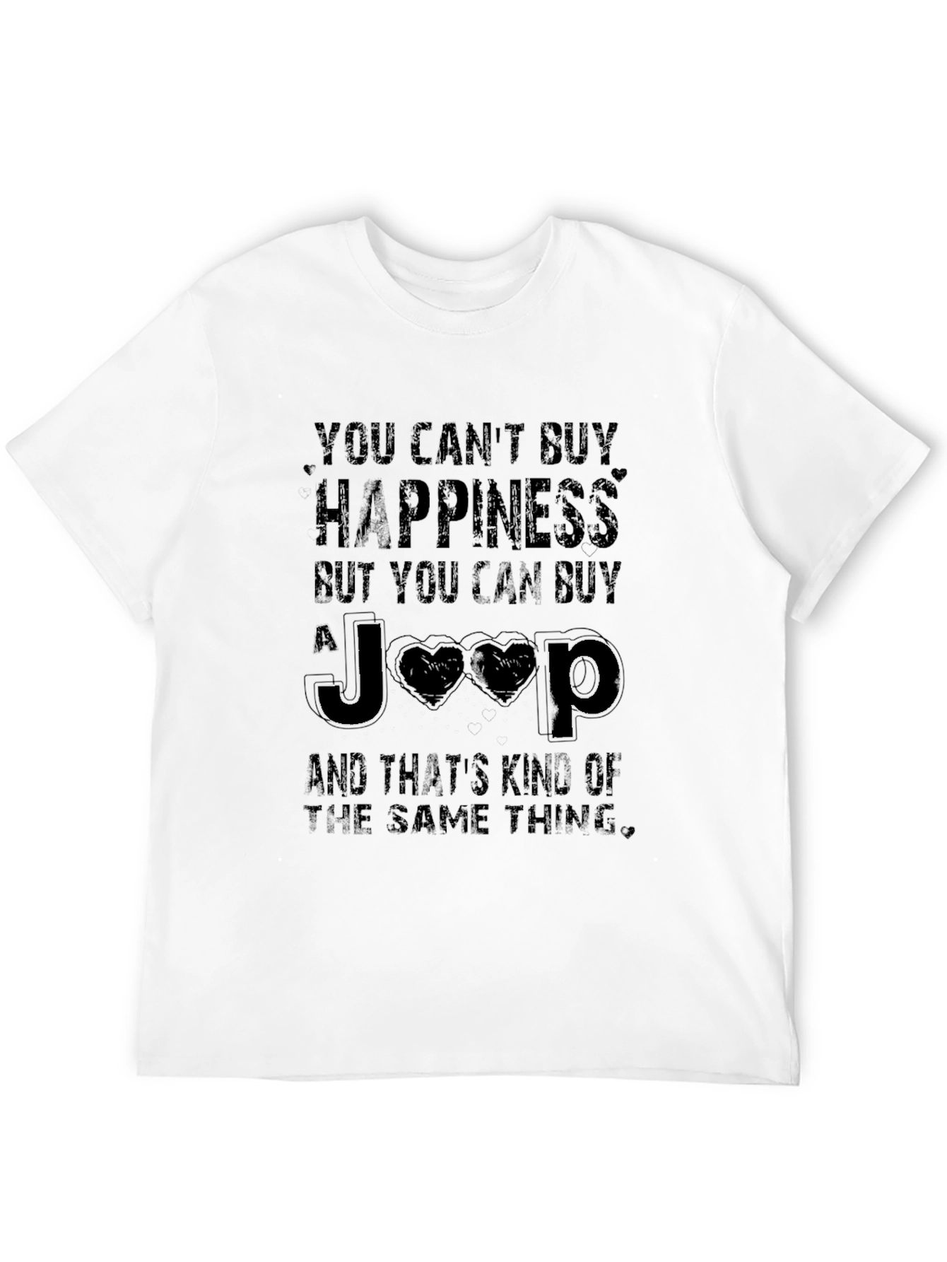 You Cant Buy Happiness Jeep T-Shirt