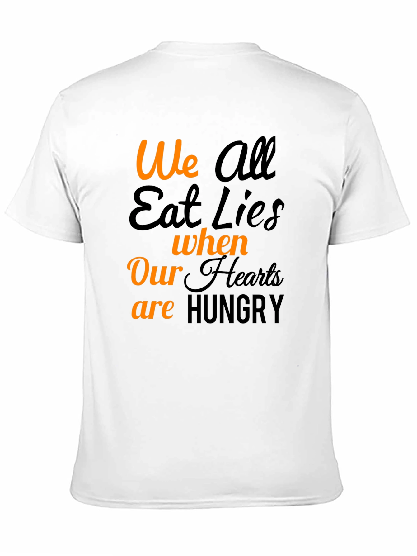 We All Eat Lies Graphic T-Shirt