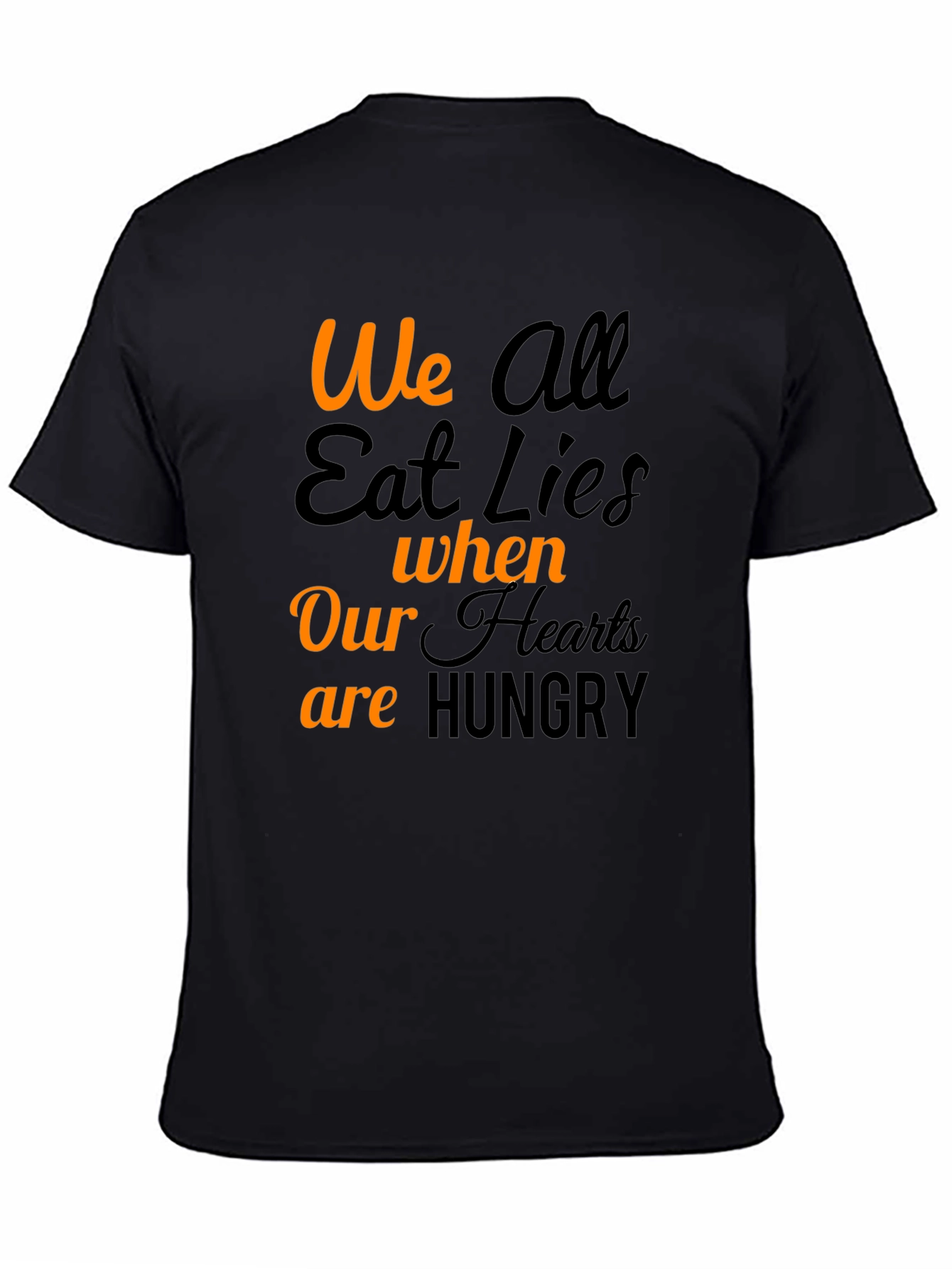 We All Eat Lies Graphic T-Shirt
