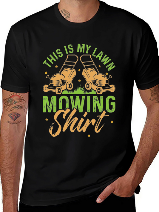 Lawn Mowing T-Shirt - This is My Lawn Mowing Shirt