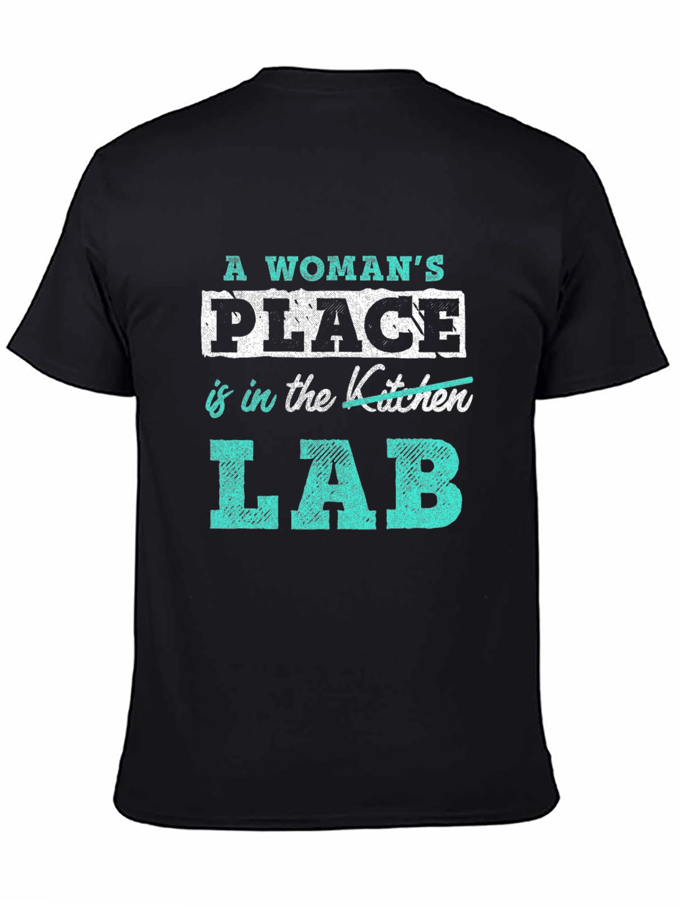 A Womans Place is in the Lab Tee
