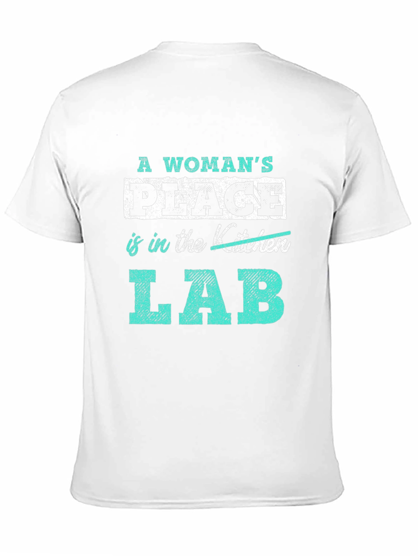 A Womans Place is in the Lab Tee